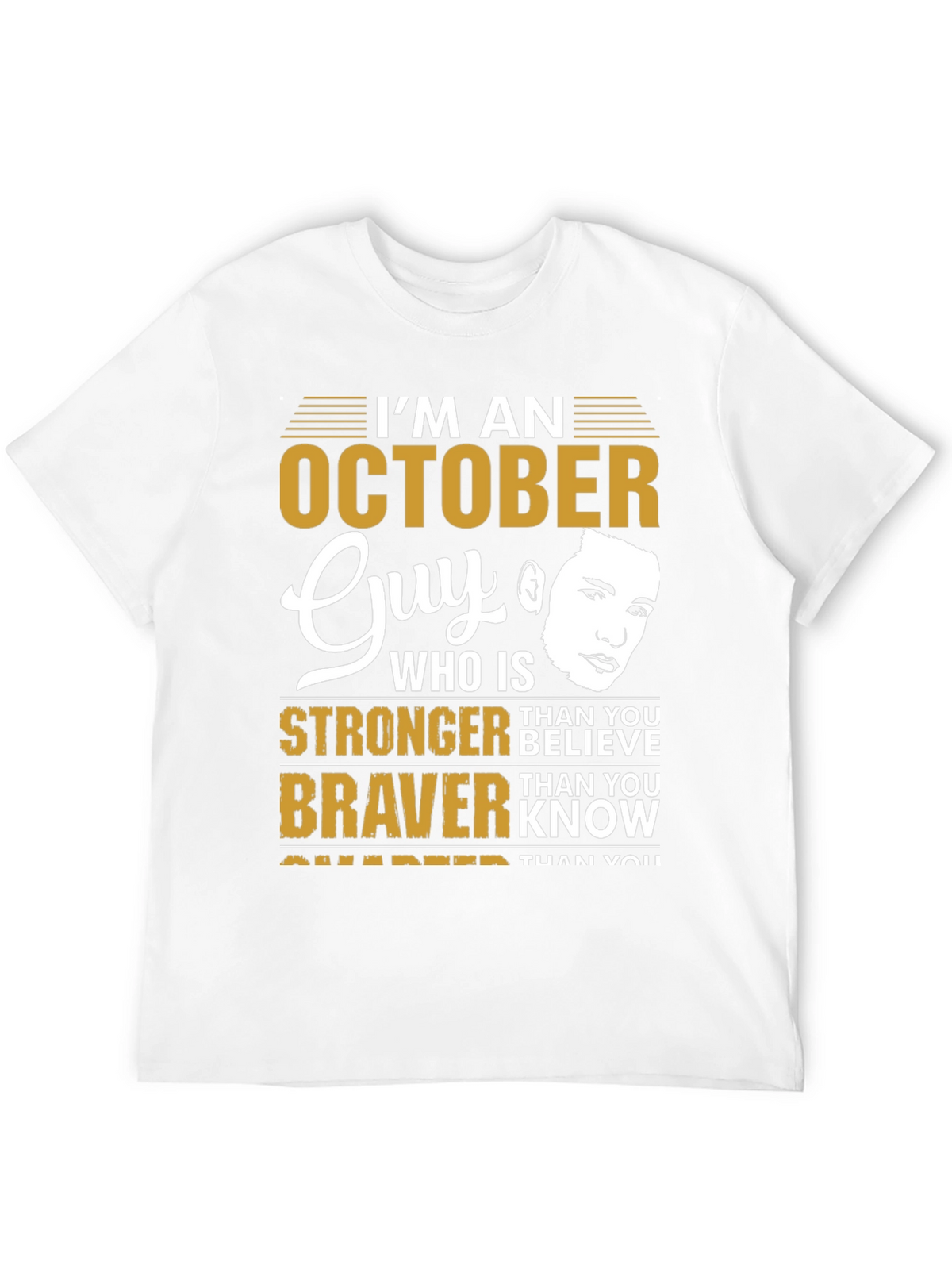 October Guy Stronger Braver Smarter Graphic Tee