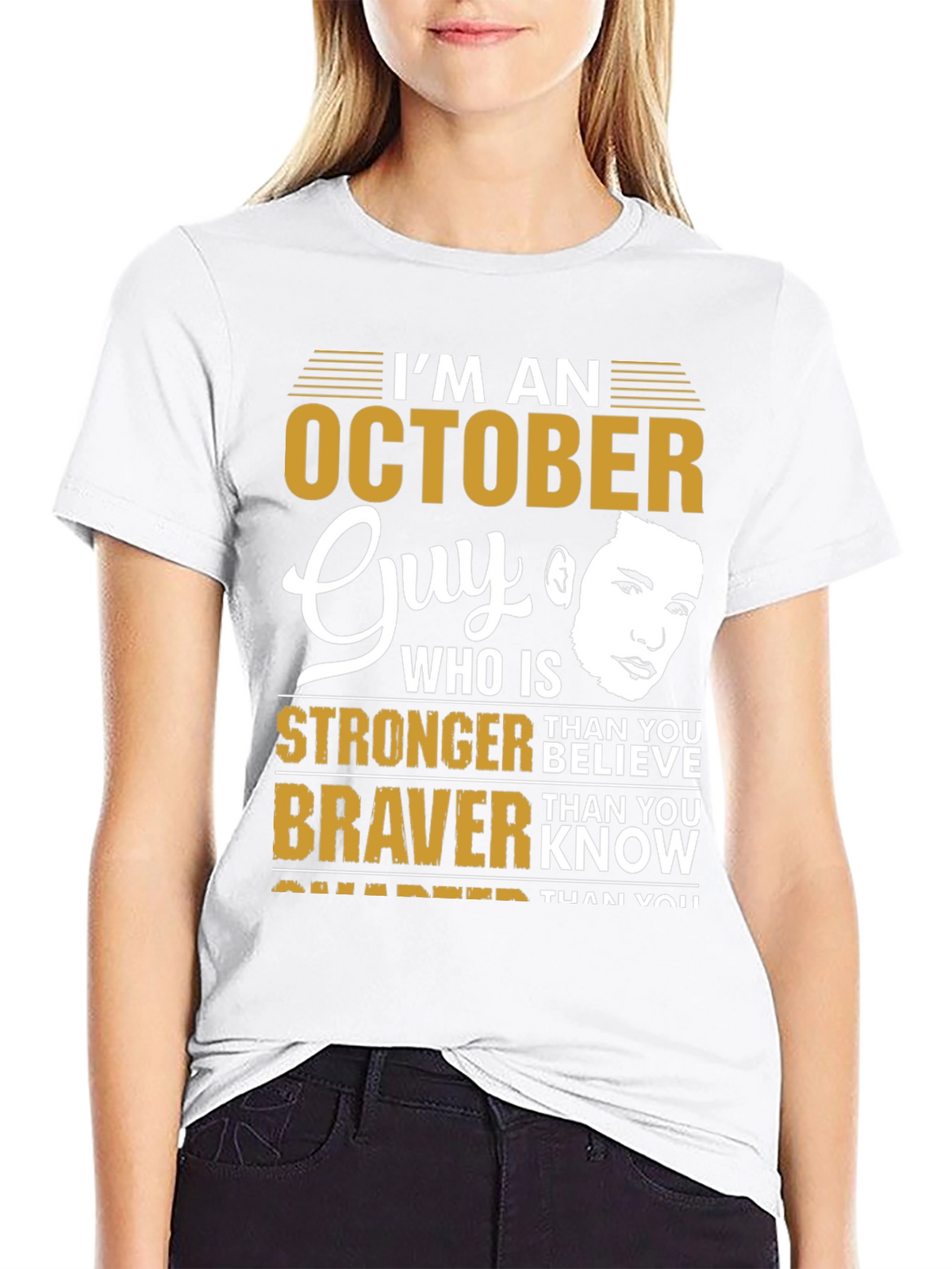 October Guy Stronger Braver Smarter Graphic Tee