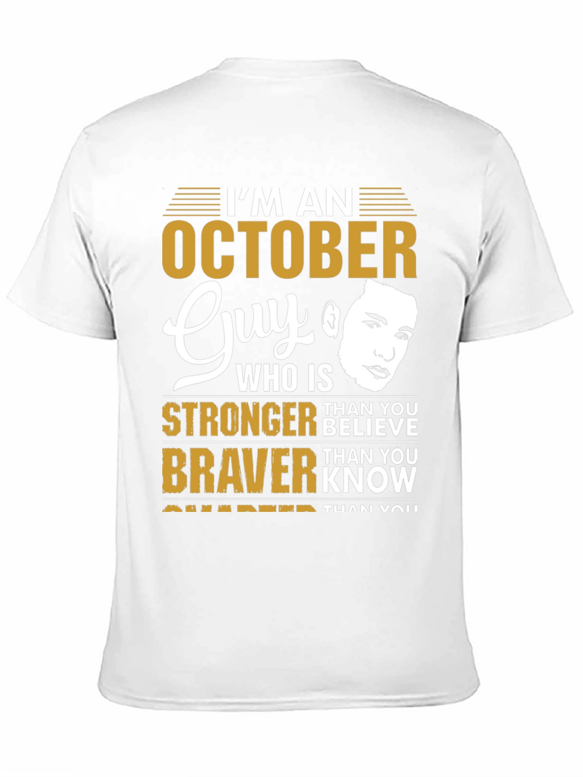October Guy Stronger Braver Smarter Graphic Tee