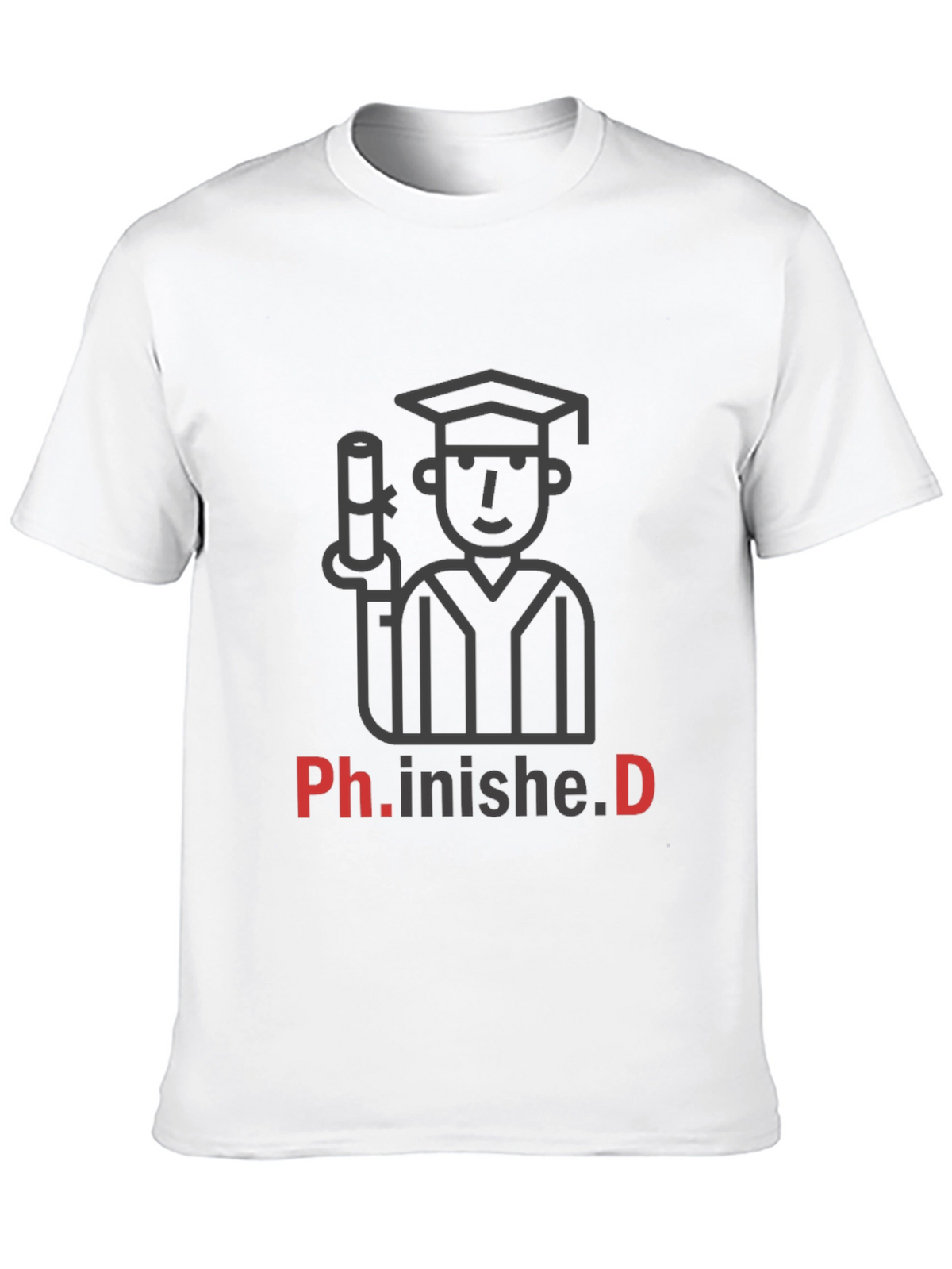 Ph.inished.D Graduation T-Shirt - Celebrate Success!