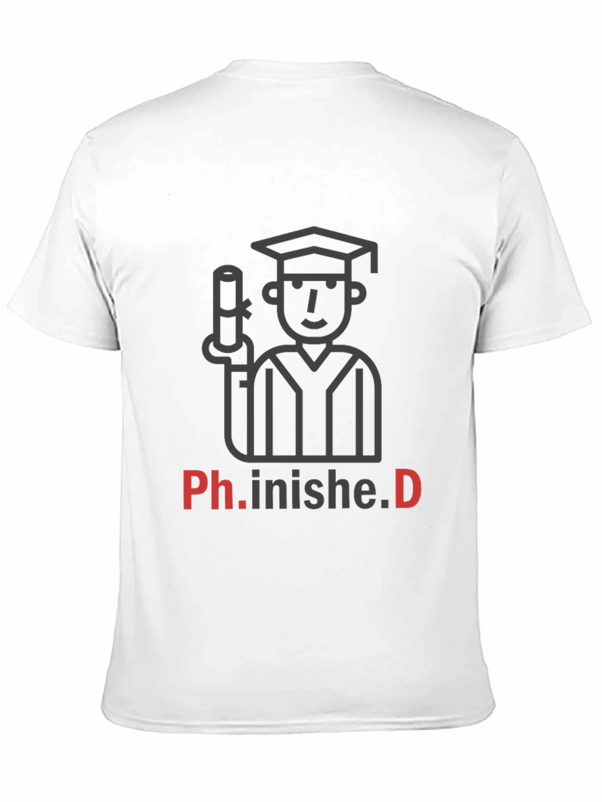 Ph.inished.D Graduation T-Shirt - Celebrate Success!