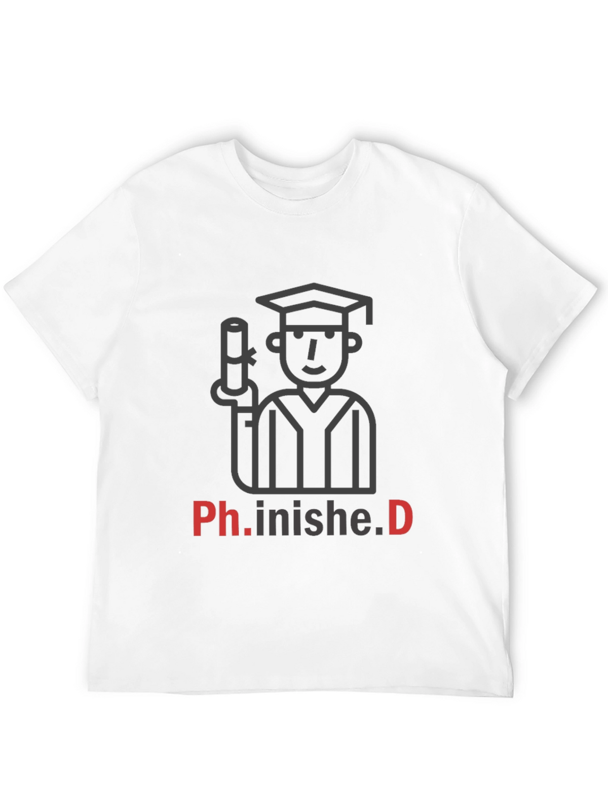 Ph.inished.D Graduation T-Shirt - Celebrate Success!