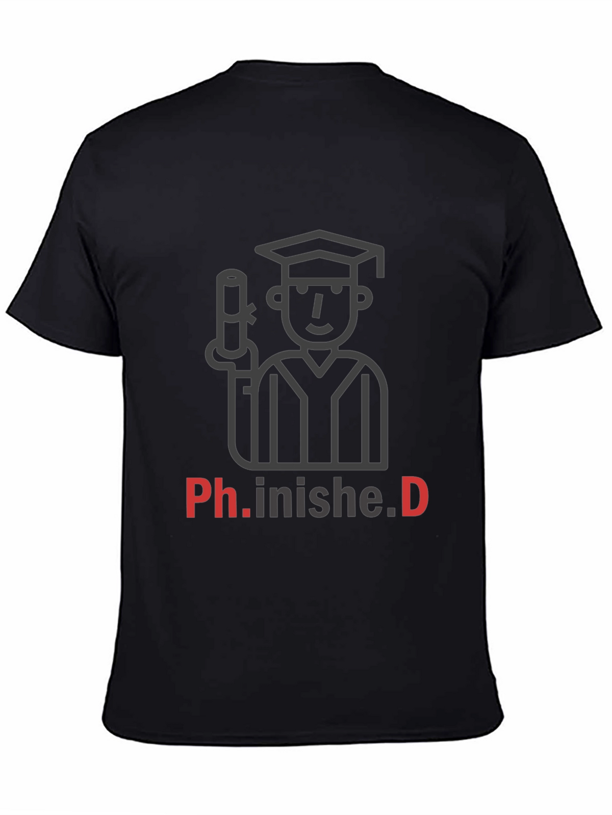 Ph.inished.D Graduation T-Shirt - Celebrate Success!