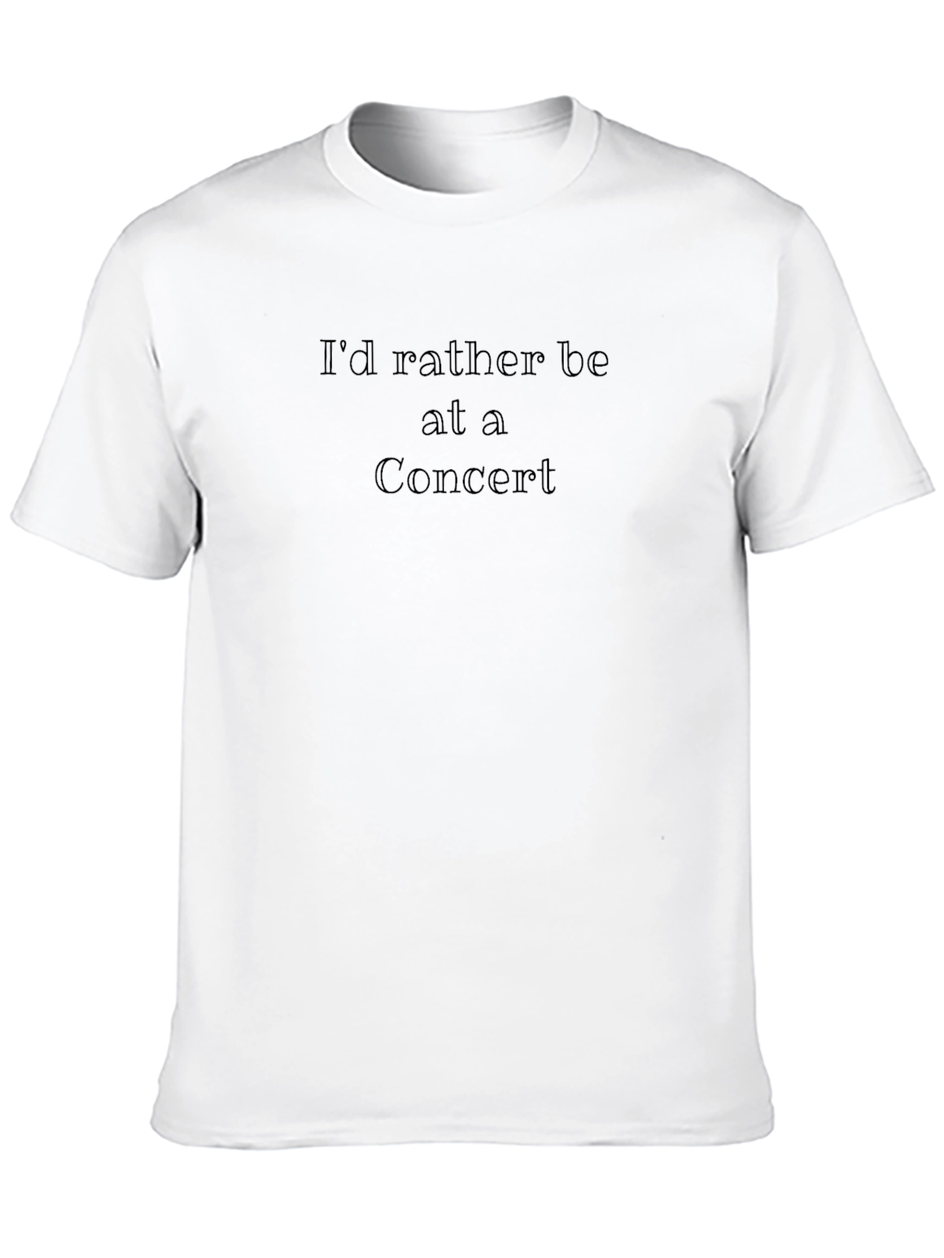 Id Rather Be At a Concert Graphic T-Shirt