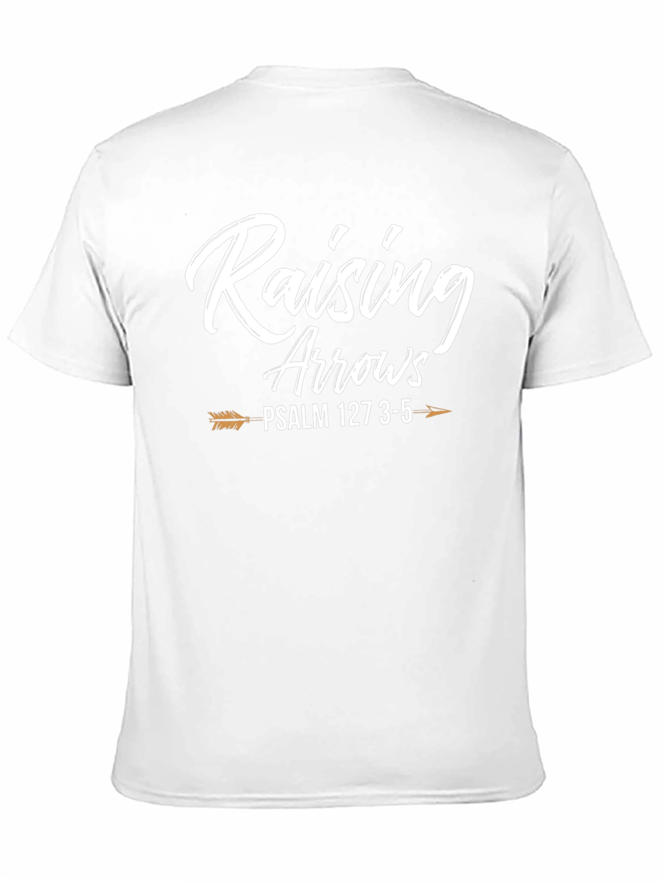 Raising Arrows Psalm 127 T-Shirt
