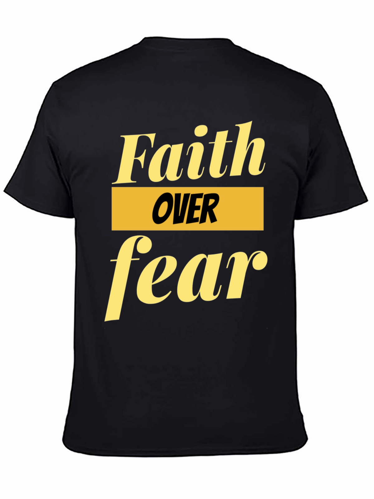 Faith Over Fear Graphic Tee - Inspirational Black T-Shirt