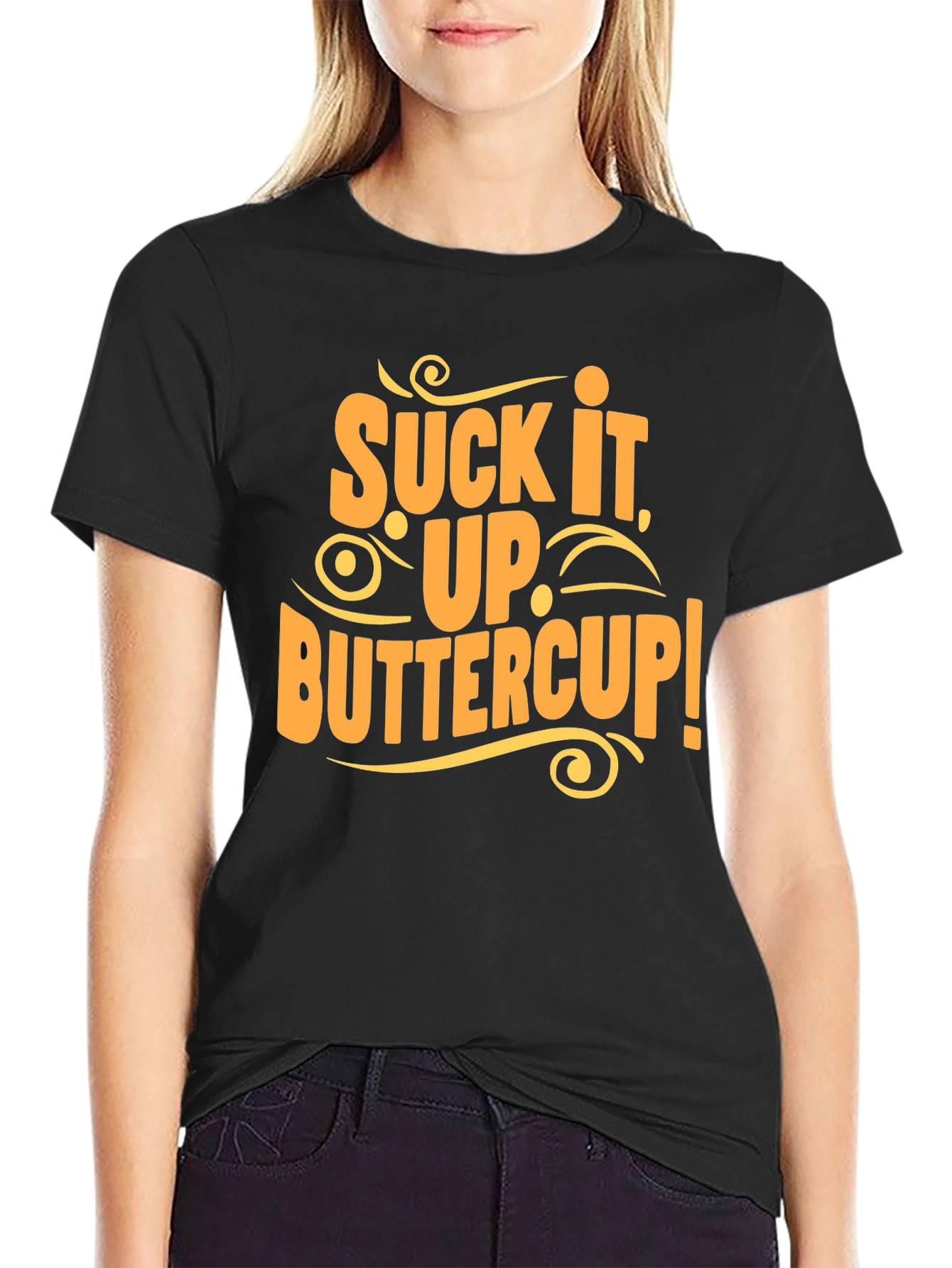 Suck It Up Buttercup Graphic Tee Shirt