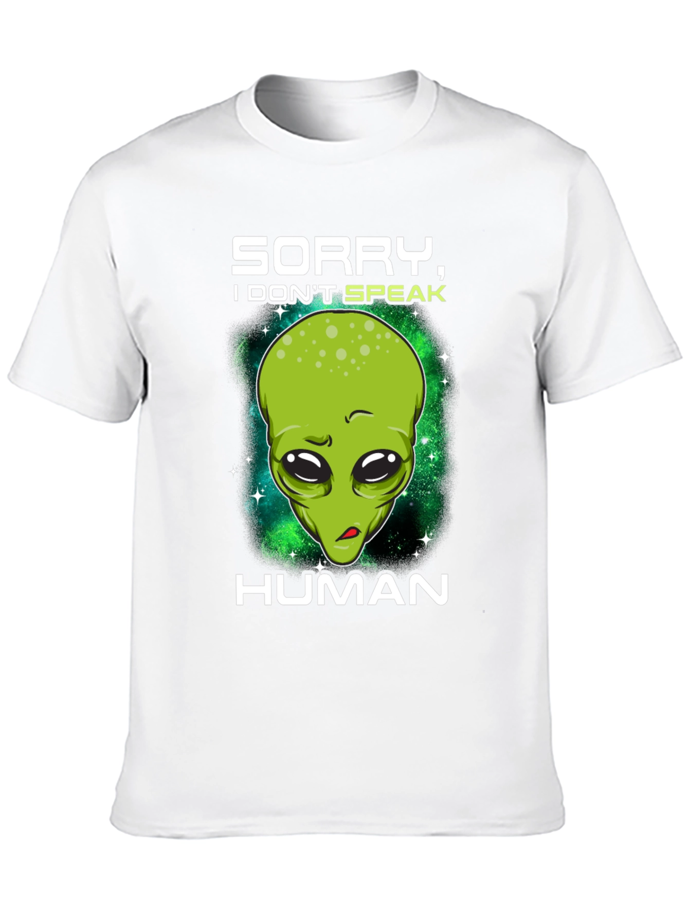 Sorry I Dont Speak Human Alien Graphic T-Shirt