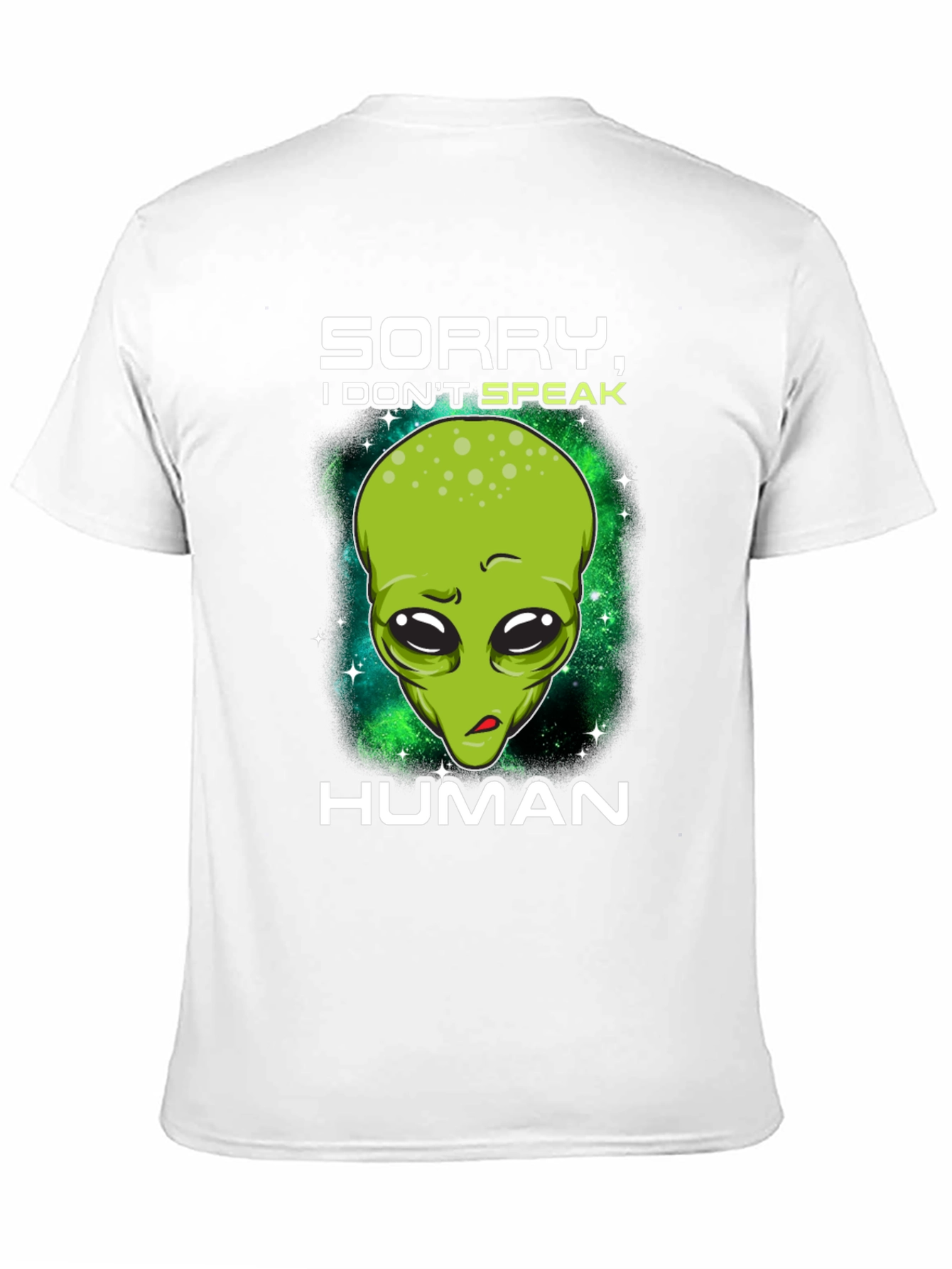 Sorry I Dont Speak Human Alien Graphic T-Shirt