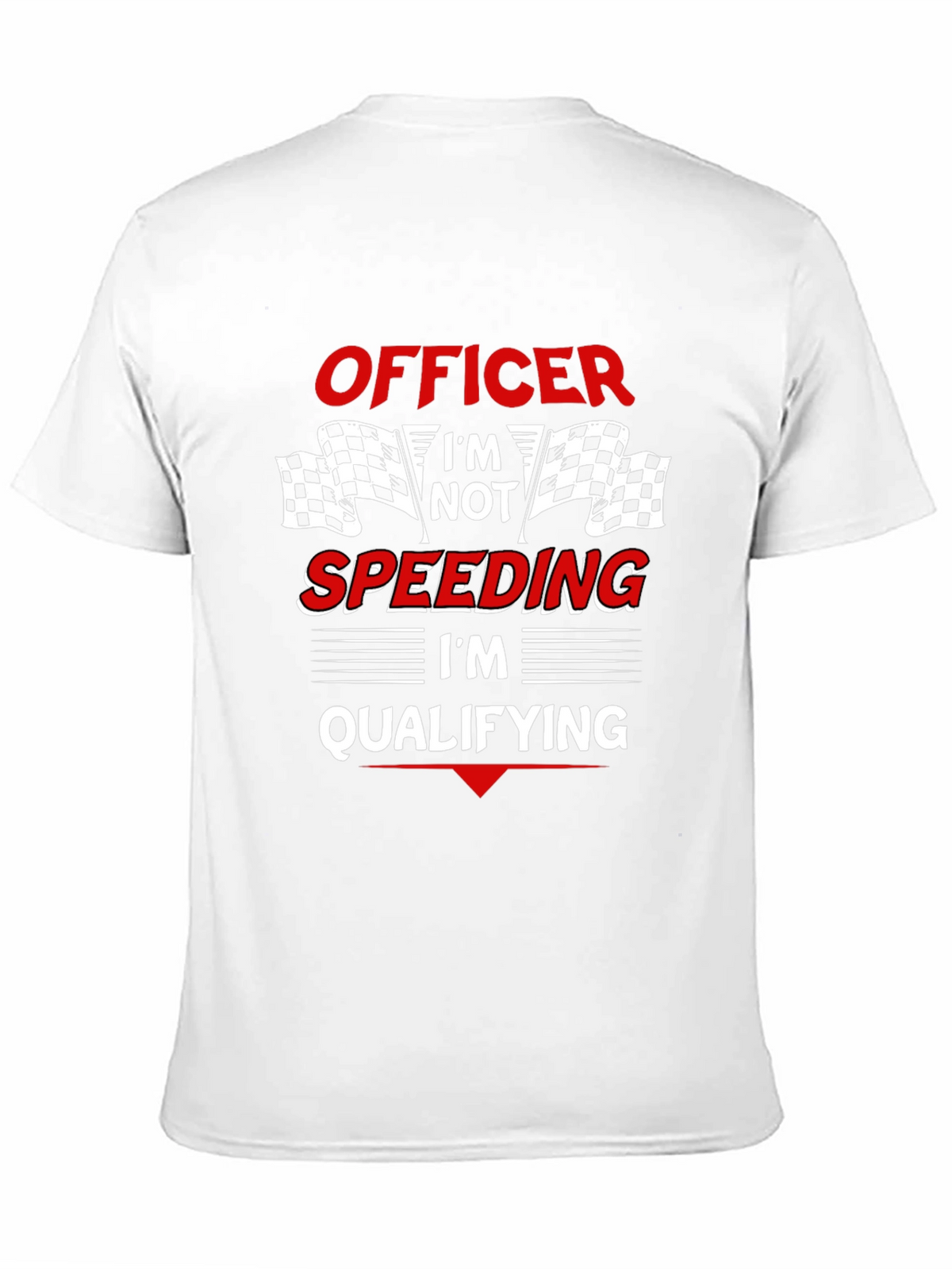 Officer Im Qualifying T-Shirt: Race Car Driver Humor