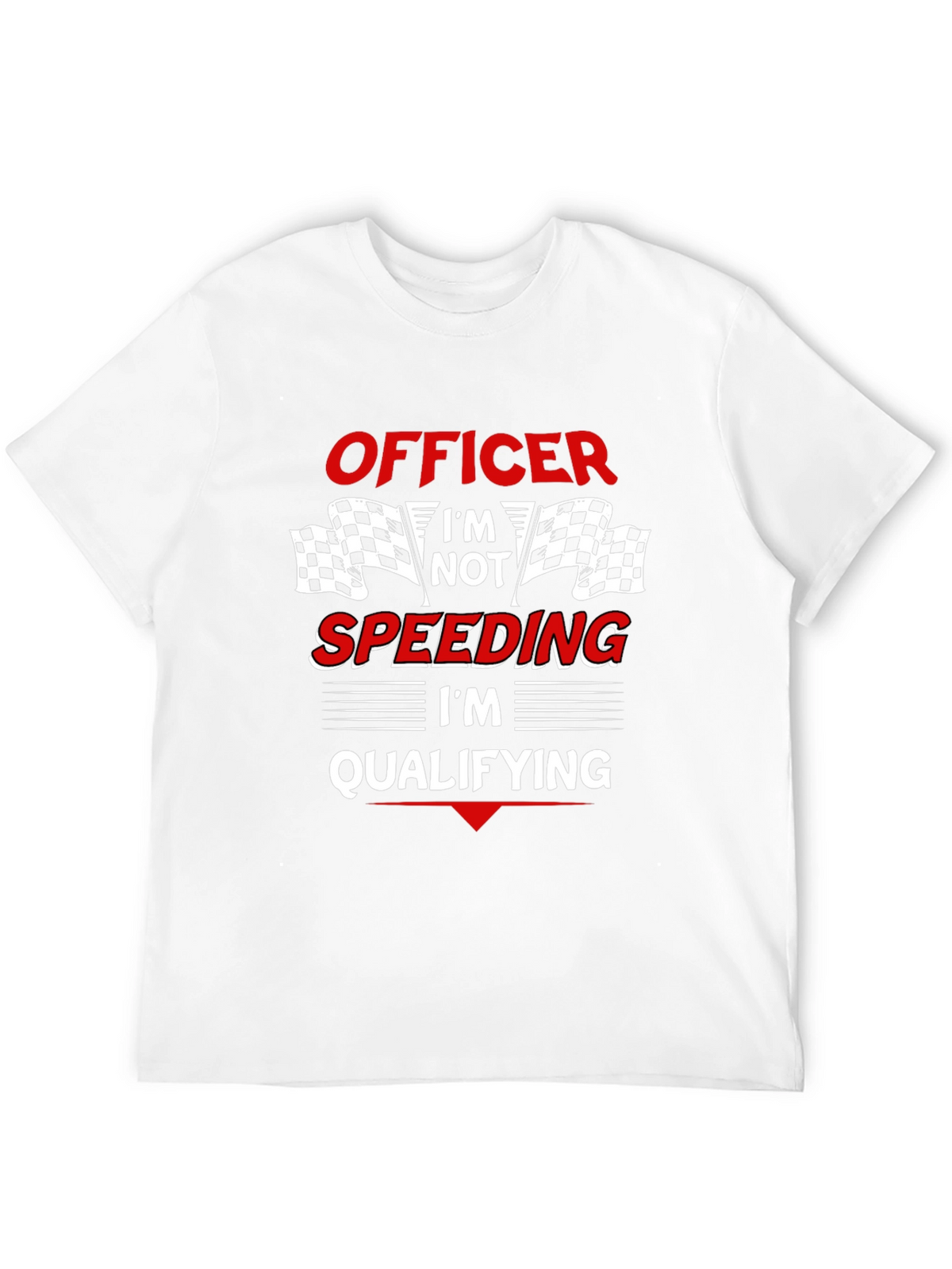 Officer Im Qualifying T-Shirt: Race Car Driver Humor