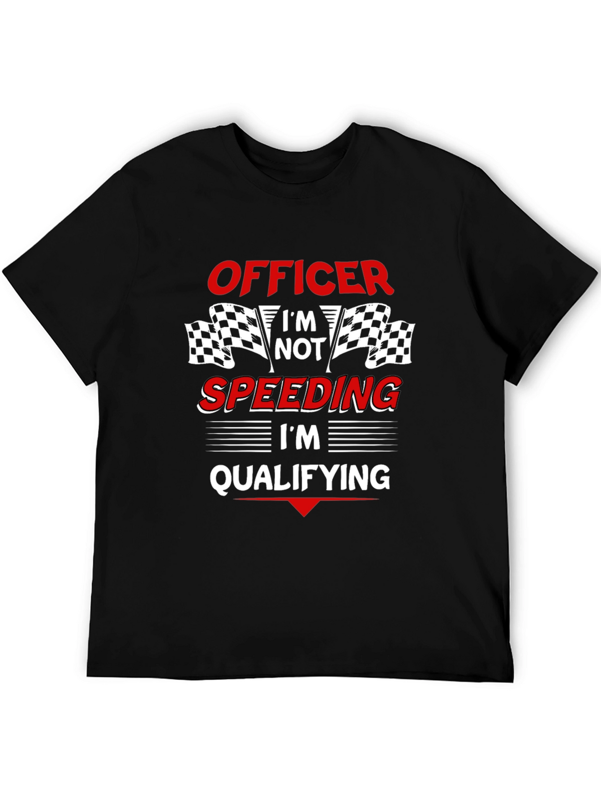 Officer Im Qualifying T-Shirt: Race Car Driver Humor