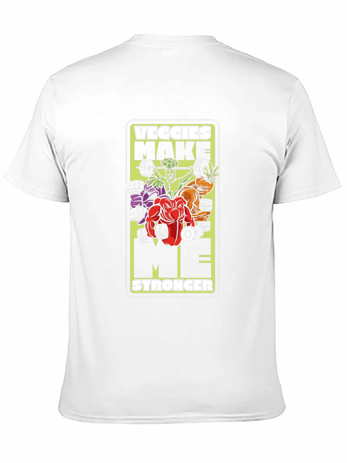 Veggies Make Me Stronger T-Shirt