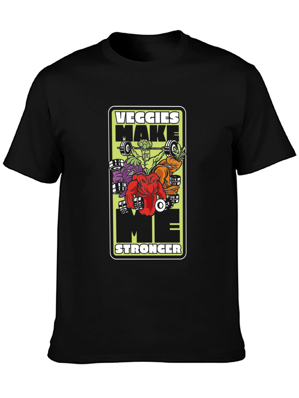 Veggies Make Me Stronger T-Shirt