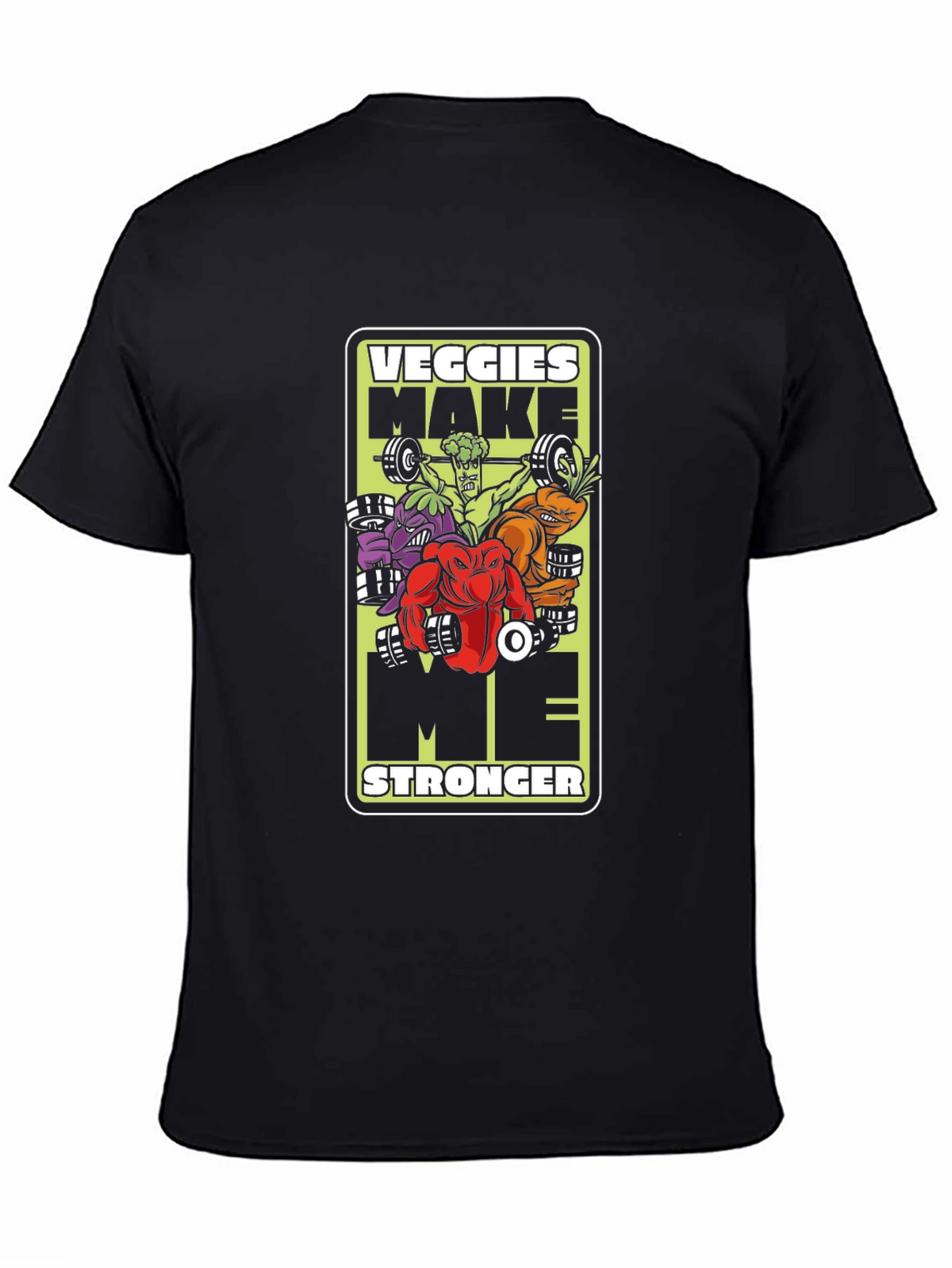 Veggies Make Me Stronger T-Shirt