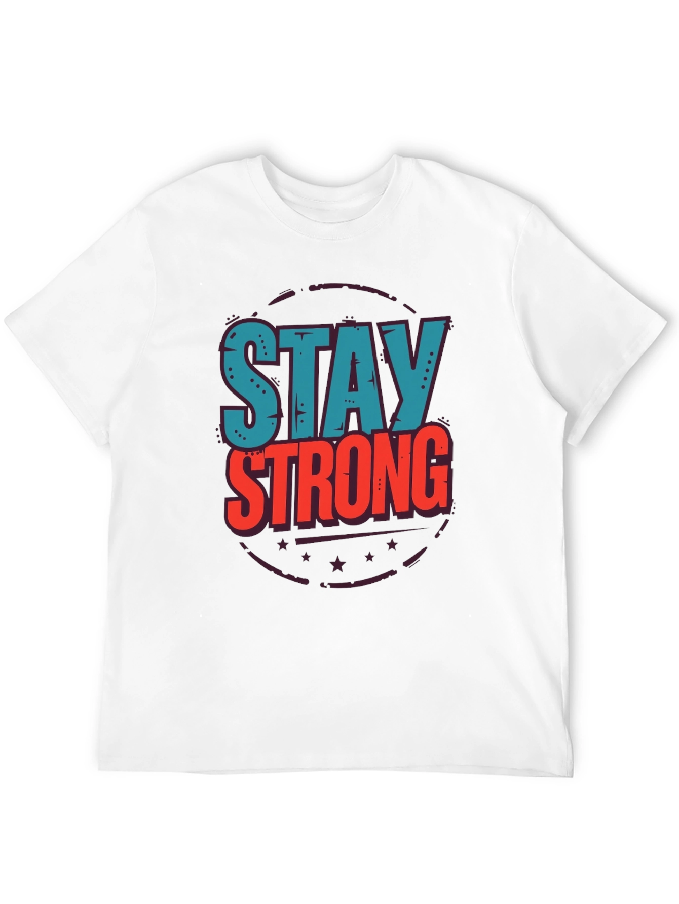 Stay Strong Graphic T-Shirt - Motivational Design
