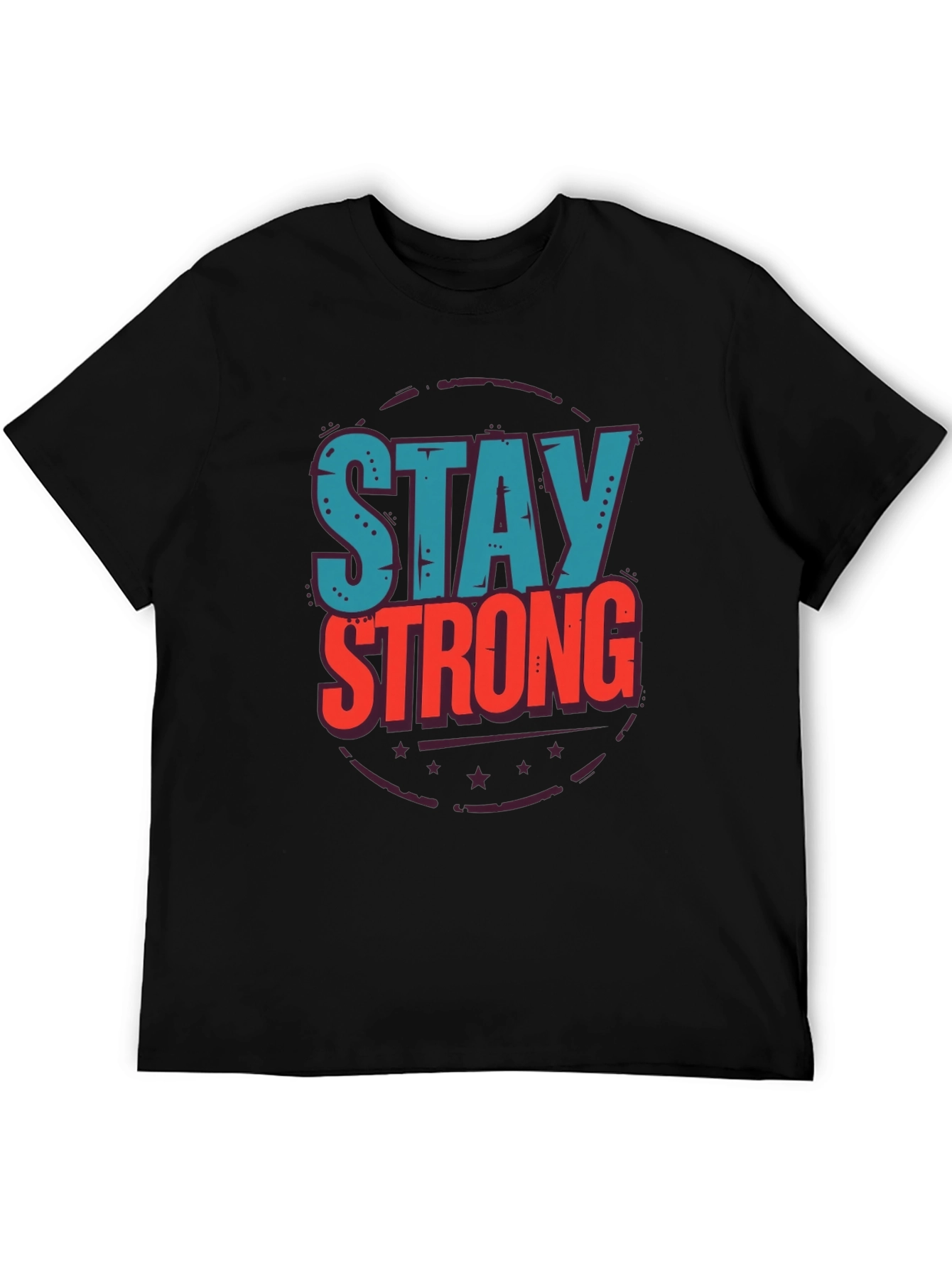 Stay Strong Graphic T-Shirt - Motivational Design