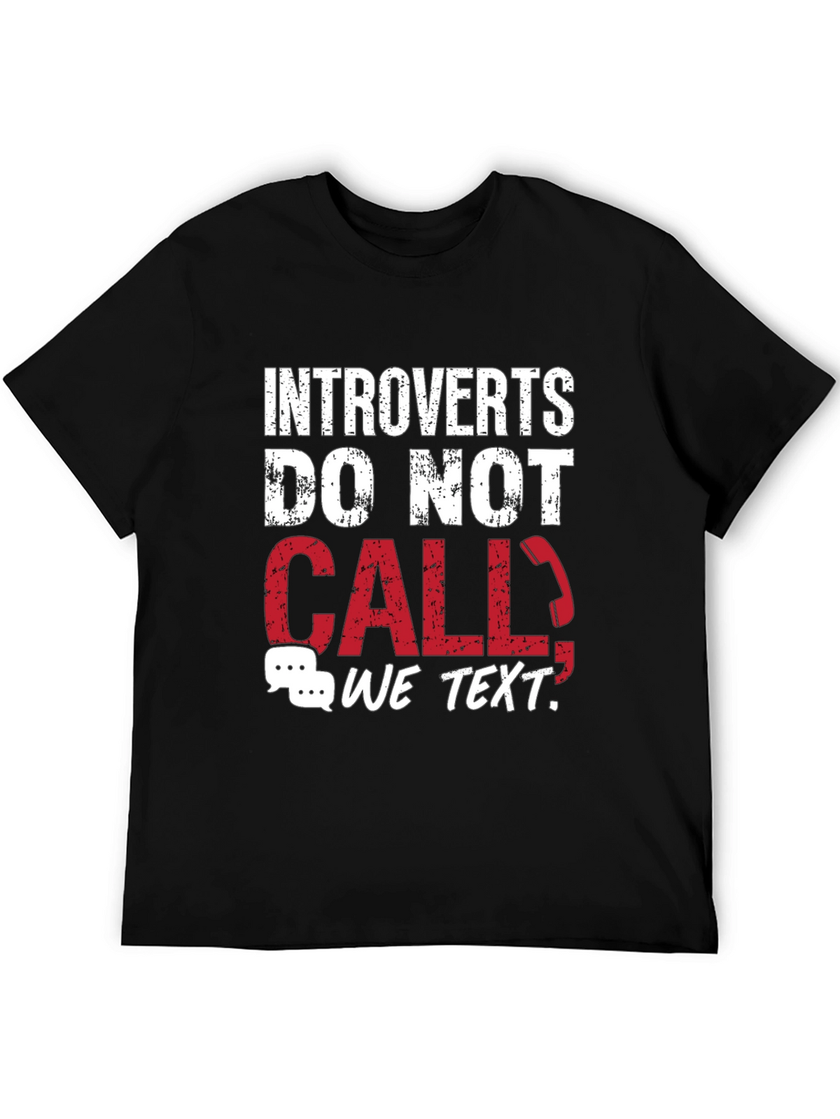 Introverts Do Not Call T-Shirt - Funny Graphic Tee