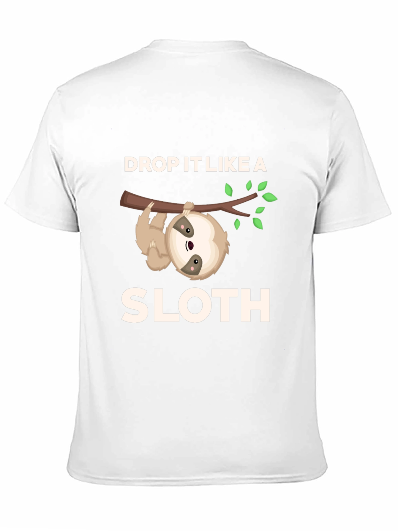 Drop It Like A Sloth Funny Graphic T-Shirt