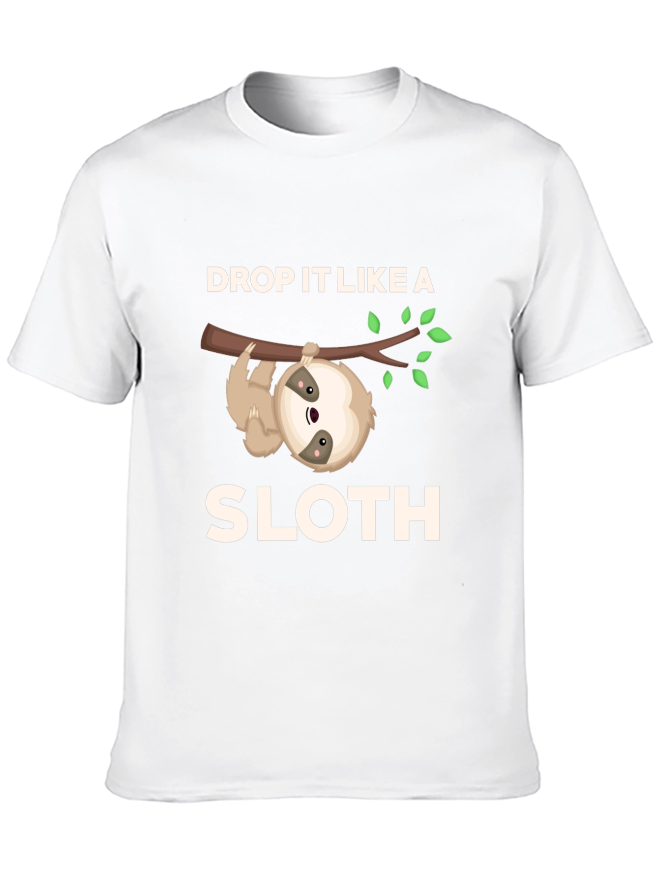 Drop It Like A Sloth Funny Graphic T-Shirt