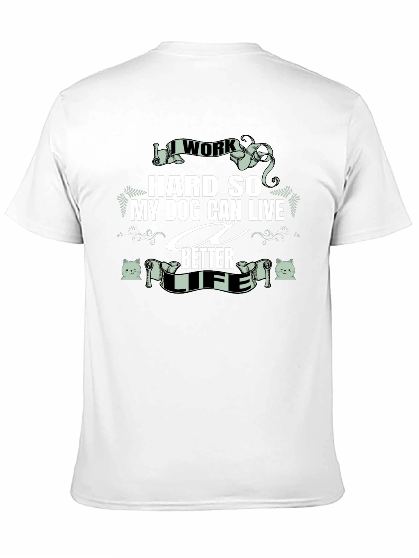 I Work Hard for My Dog T-Shirt