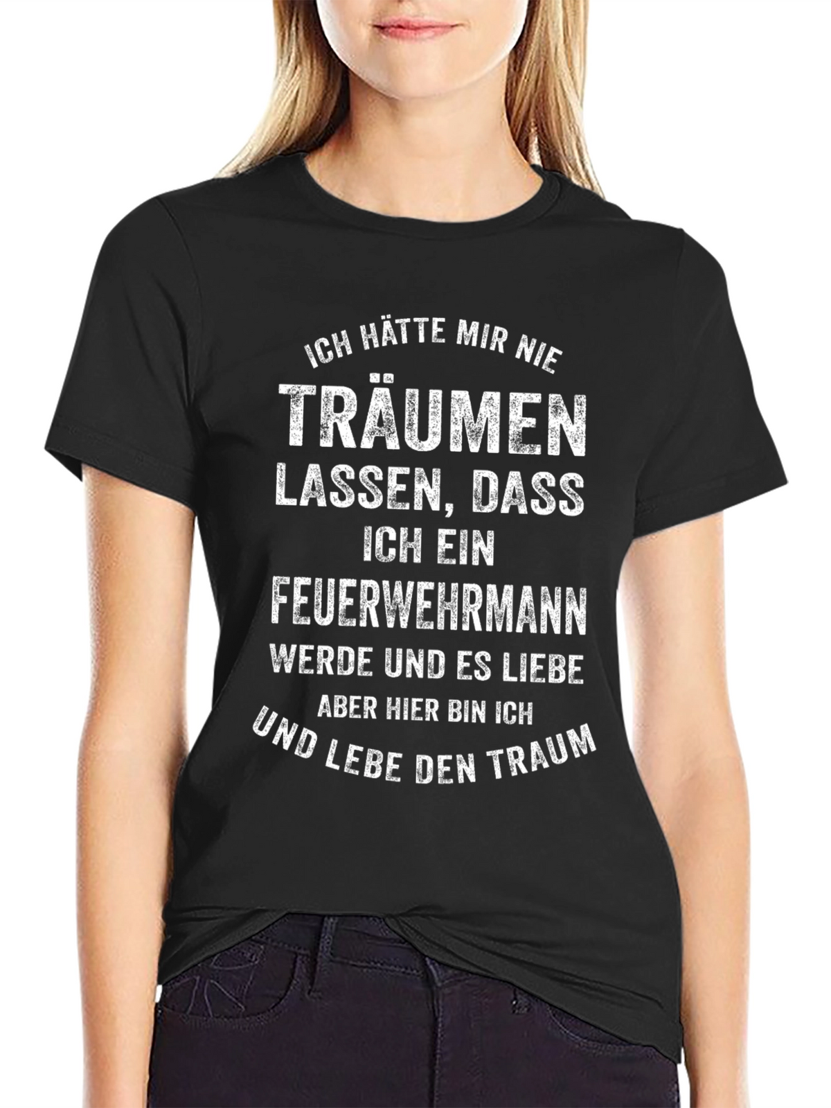 Firefighter Dream German Text T-Shirt