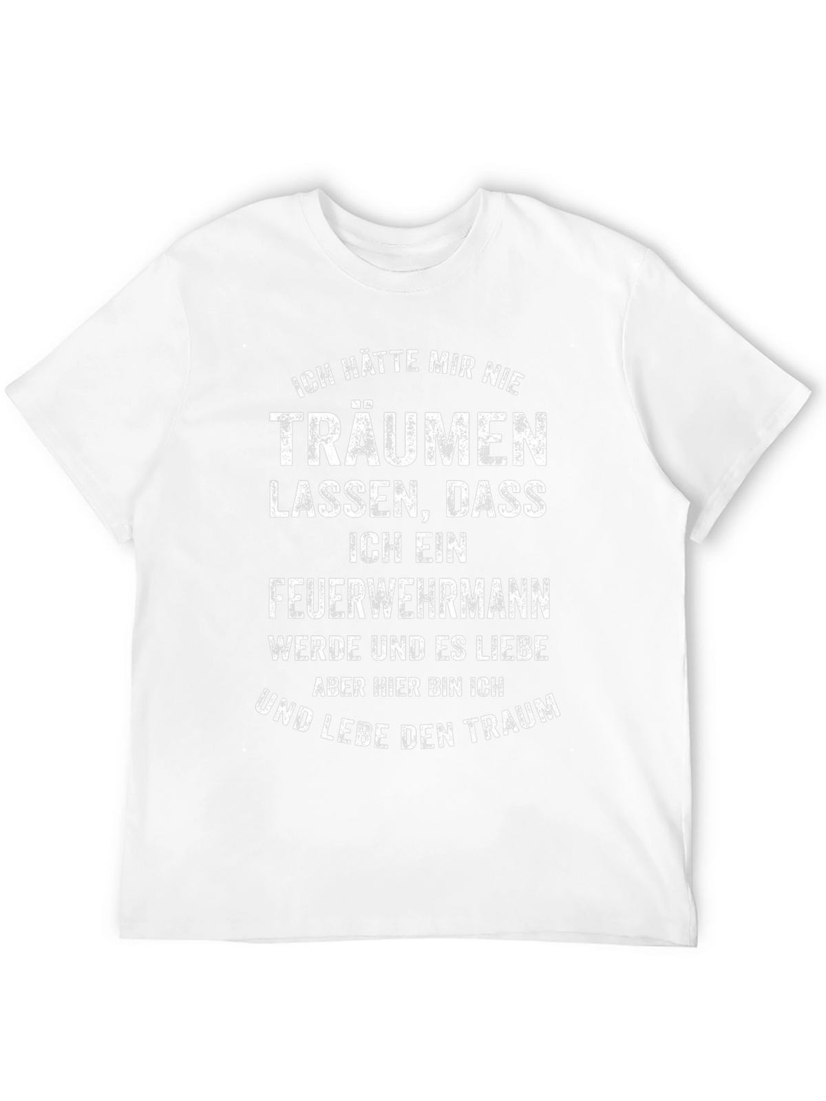 Firefighter Dream German Text T-Shirt