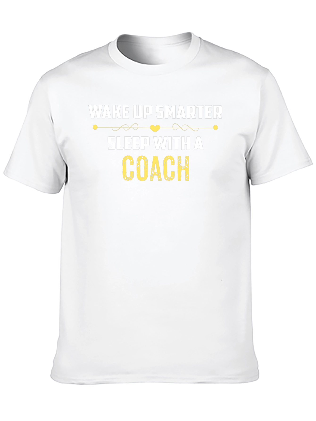 Wake Up Smarter Coach T-Shirt