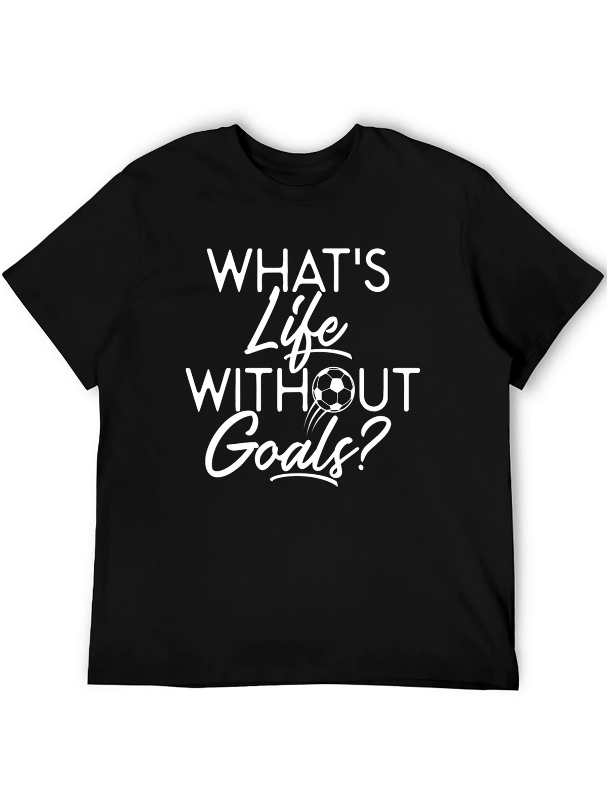 Soccer Life Goals T-Shirt - Funny Graphic Tee