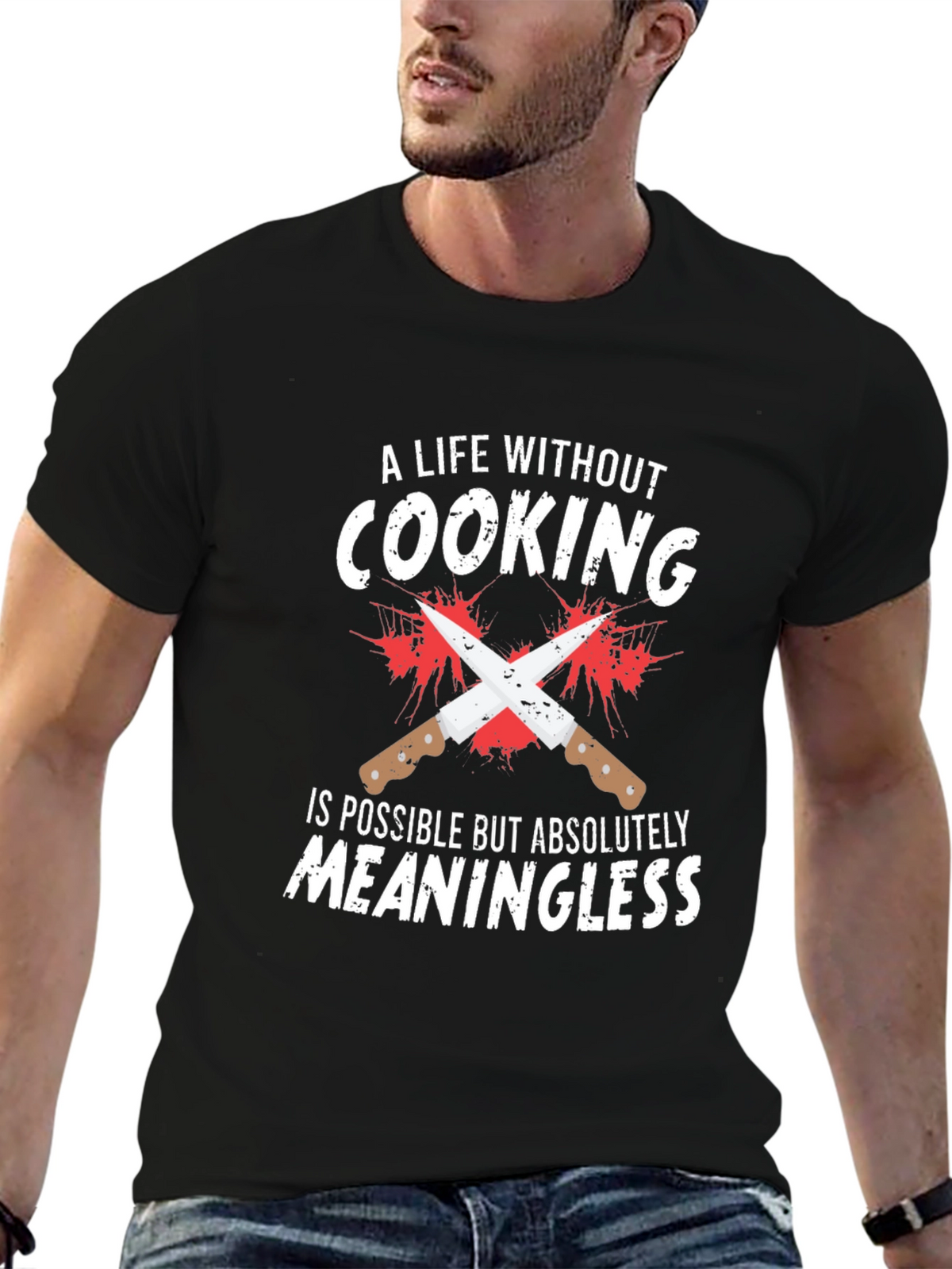 Cooking Lover T-Shirt: Meaningless Life