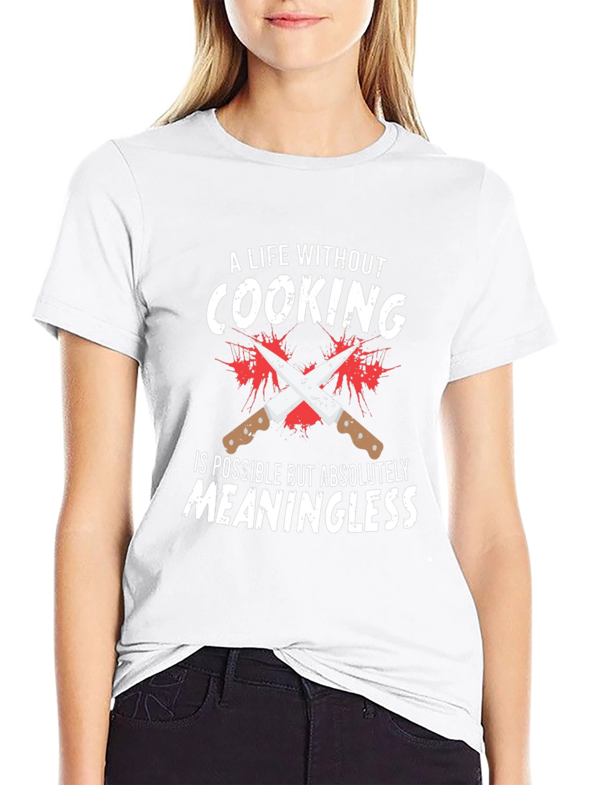 Cooking Lover T-Shirt: Meaningless Life