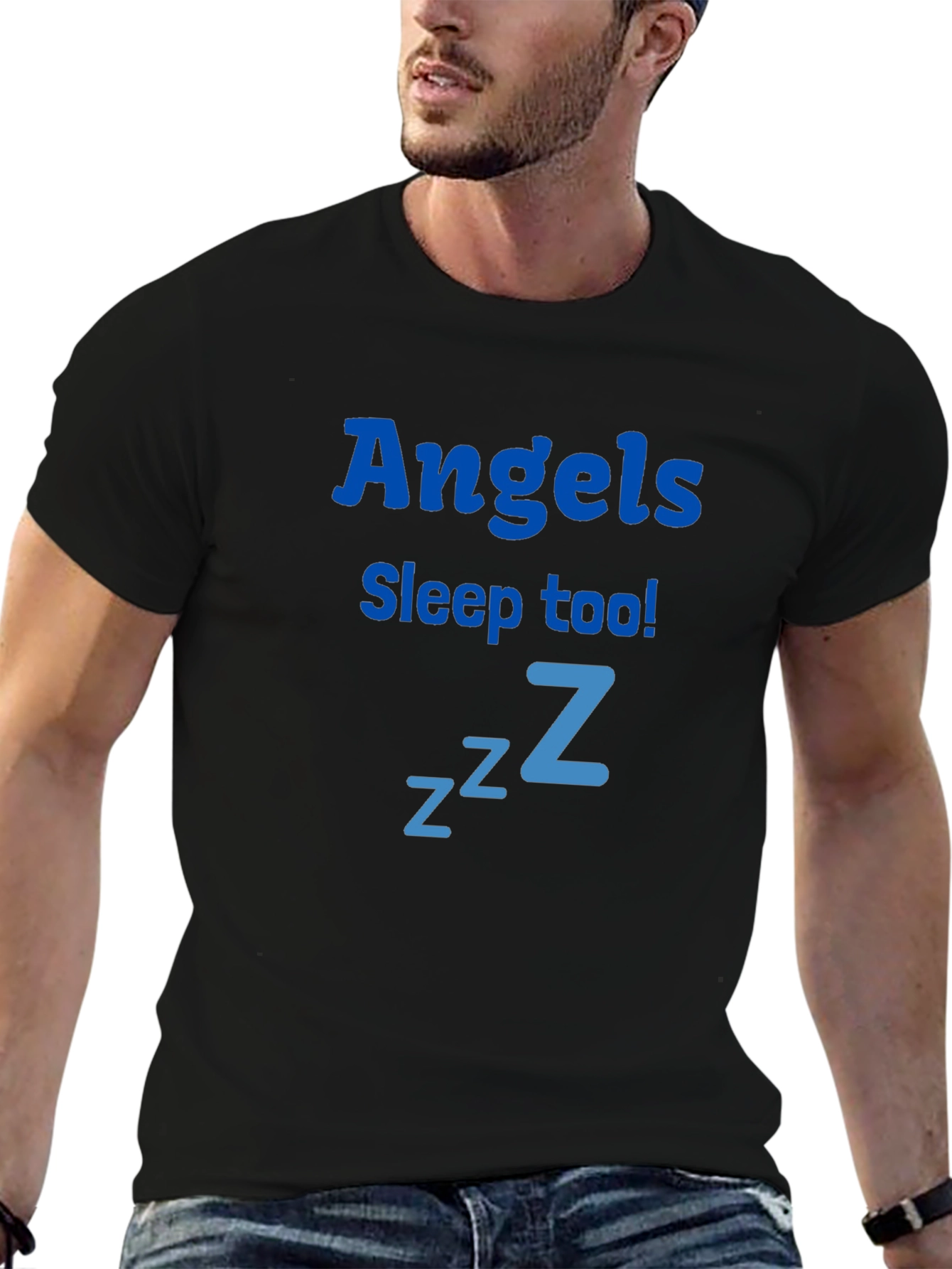 Angels Sleep Too! Funny T-Shirt