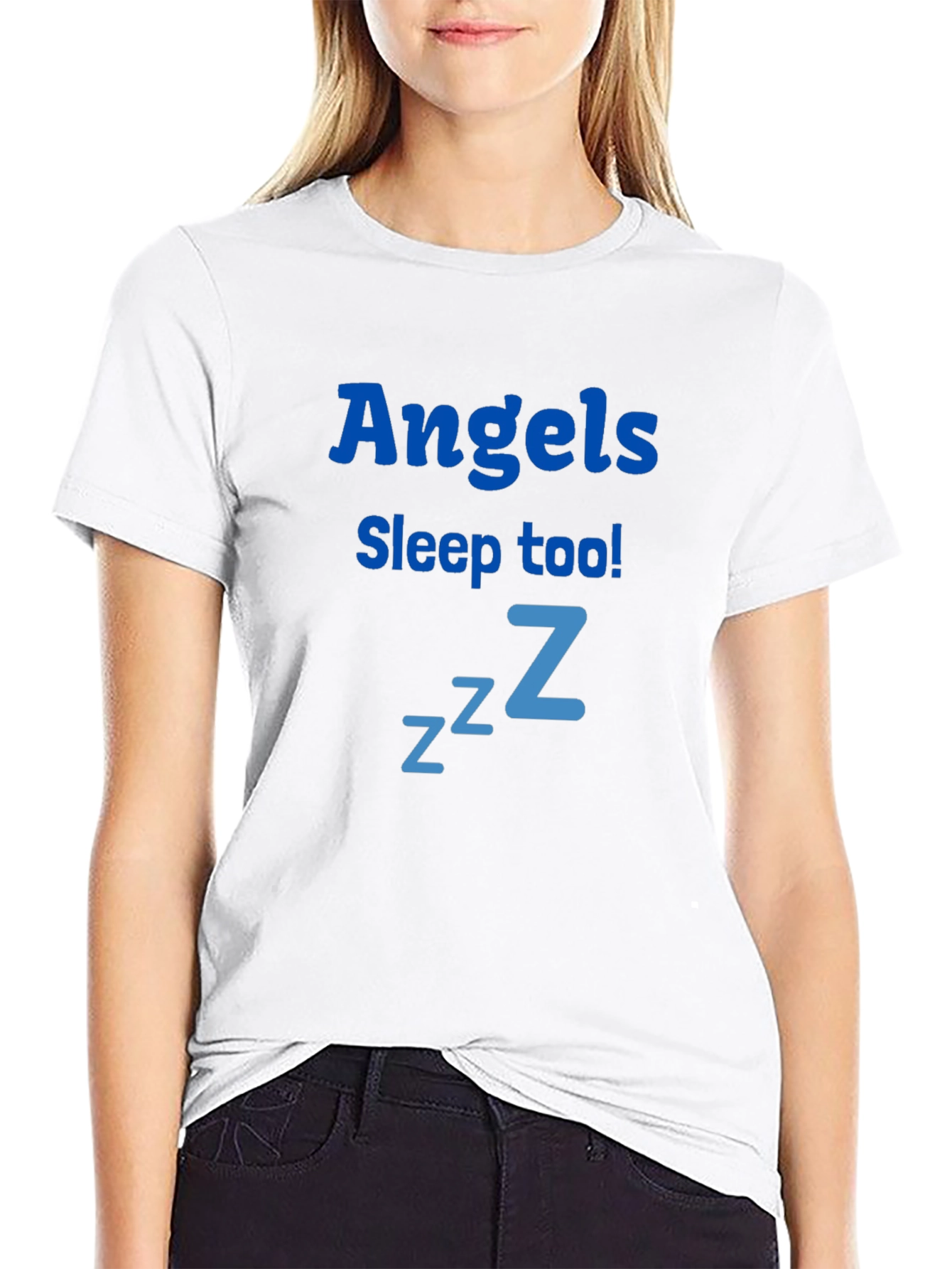 Angels Sleep Too! Funny T-Shirt
