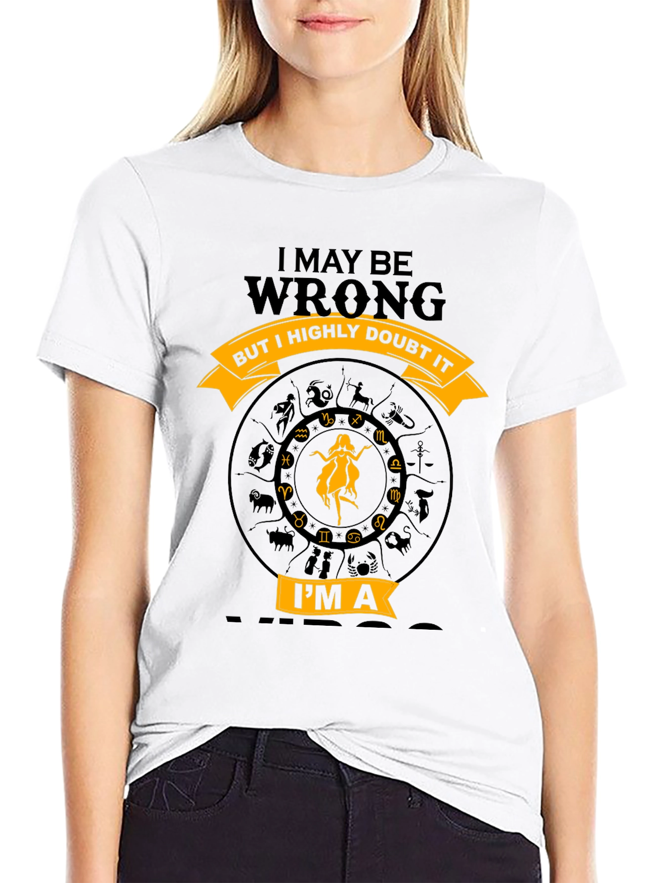 Virgo Zodiac T-Shirt - I May Be Wrong