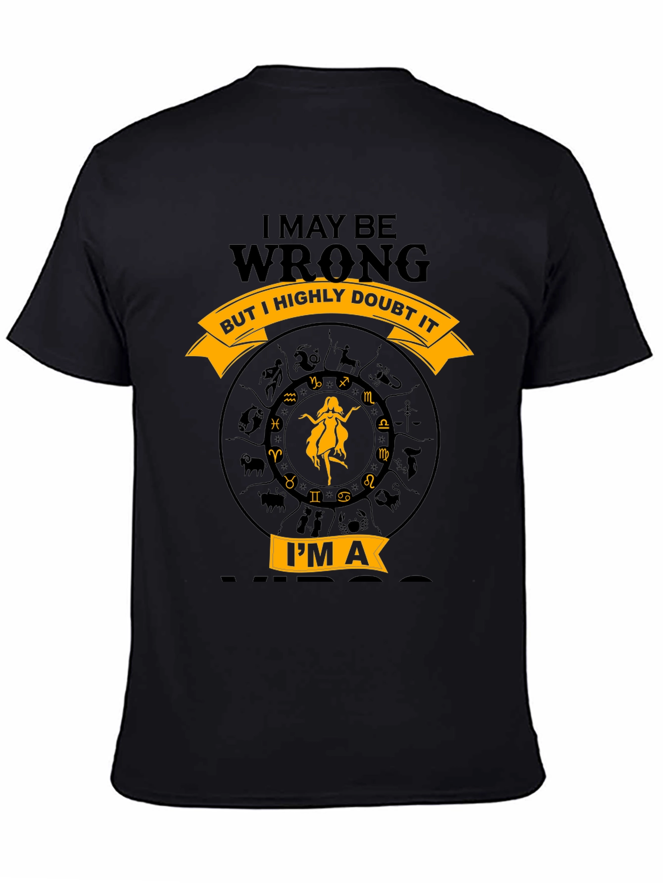 Virgo Zodiac T-Shirt - I May Be Wrong