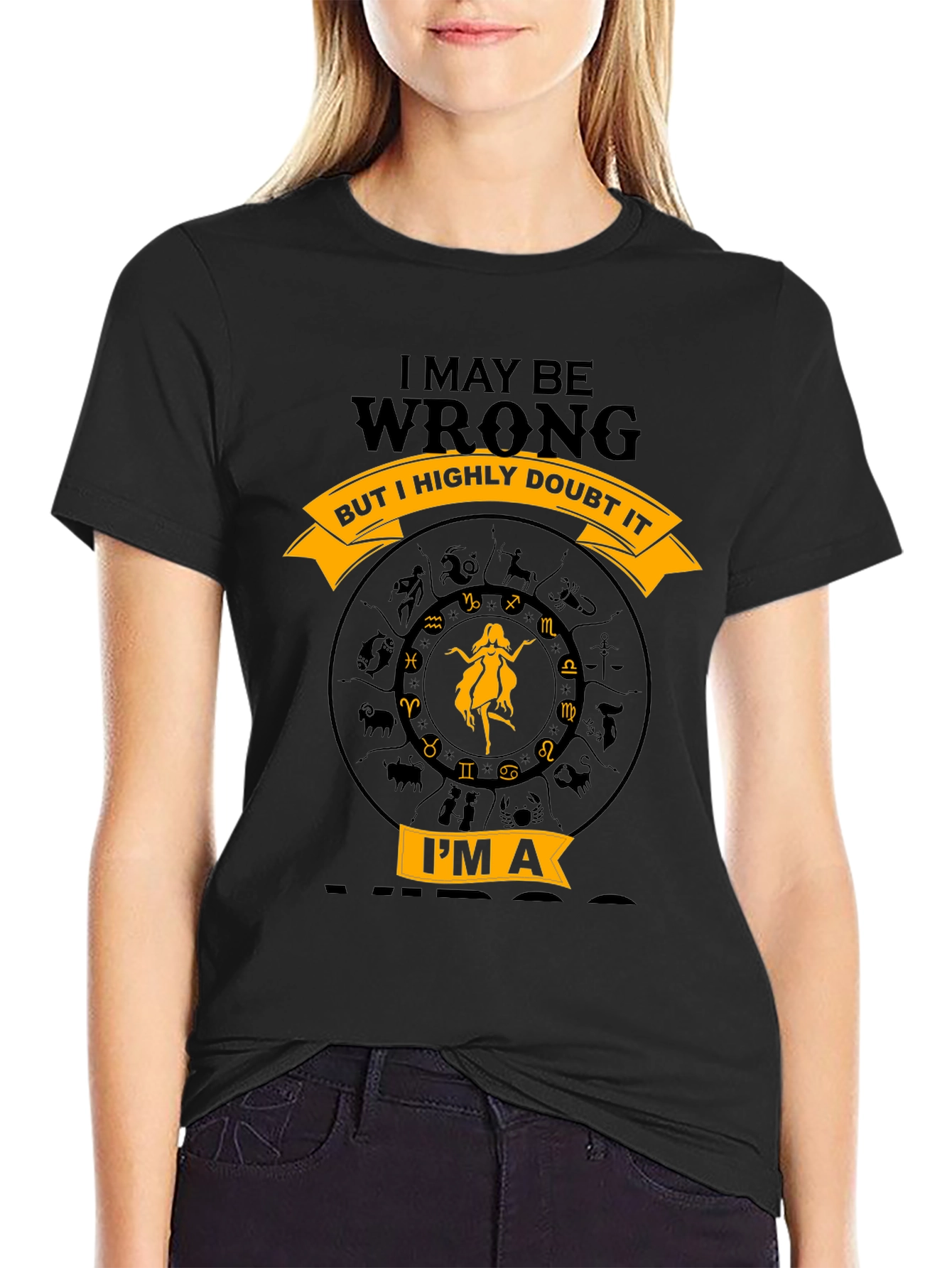 Virgo Zodiac T-Shirt - I May Be Wrong