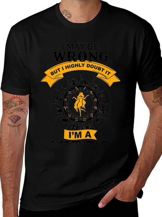 Virgo Zodiac T-Shirt - I May Be Wrong