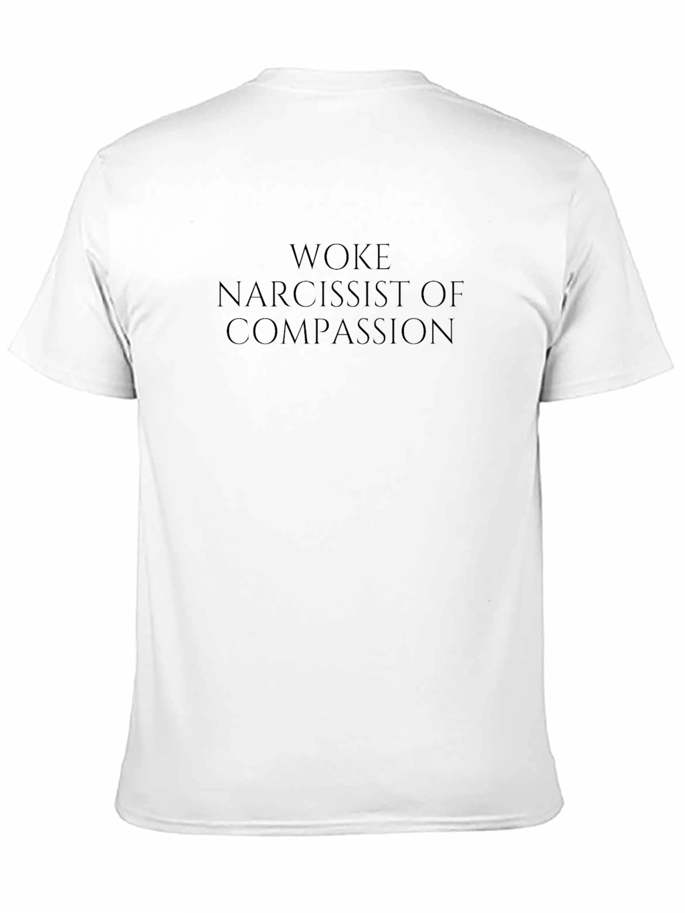 Woke Narcissist of Compassion Graphic Tee