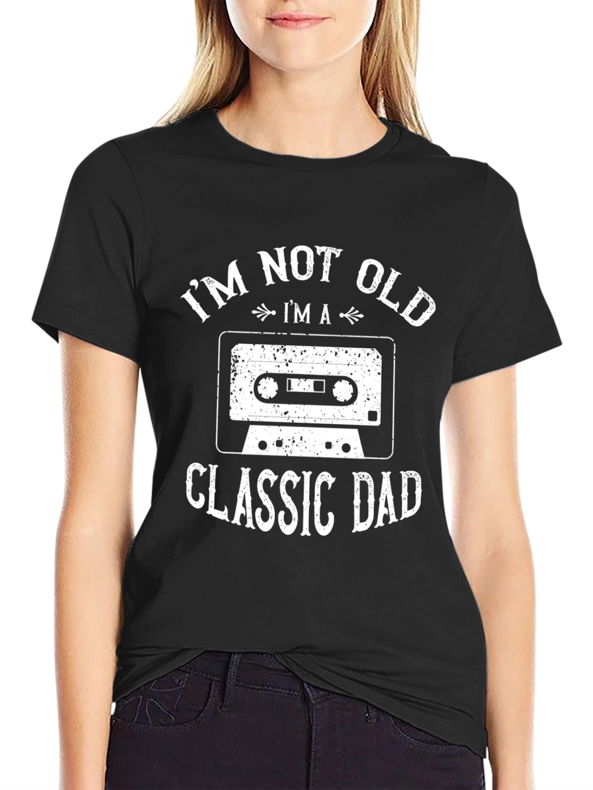 Im Not Old Im a Classic Dad T-Shirt