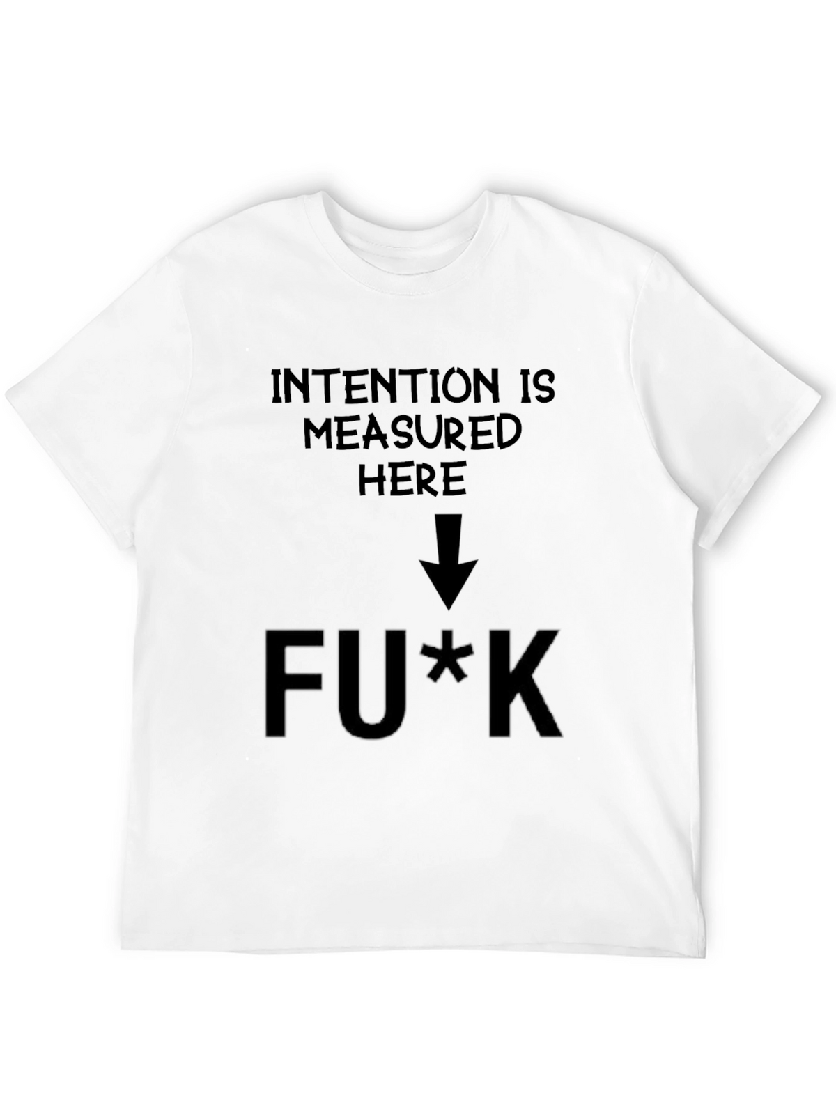Intention Measured Here Graphic T-Shirt