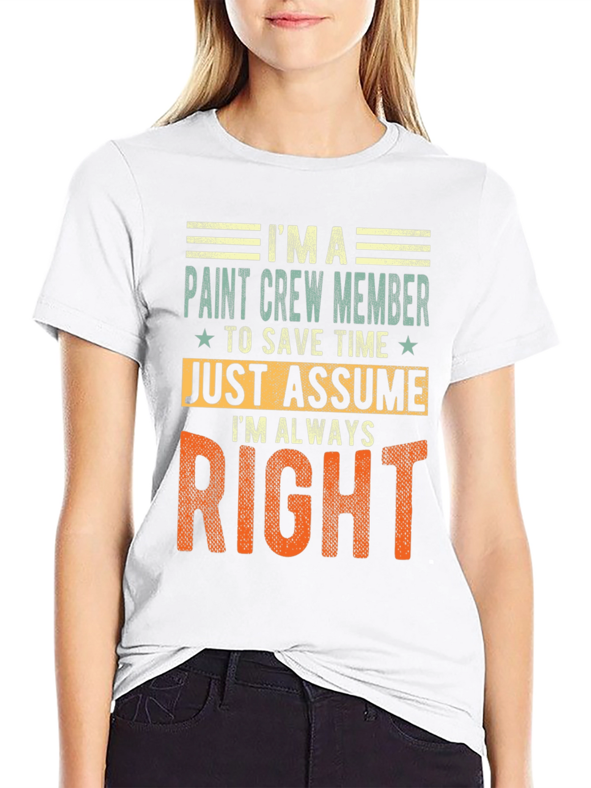 Paint Crew Member Always Right T-Shirt