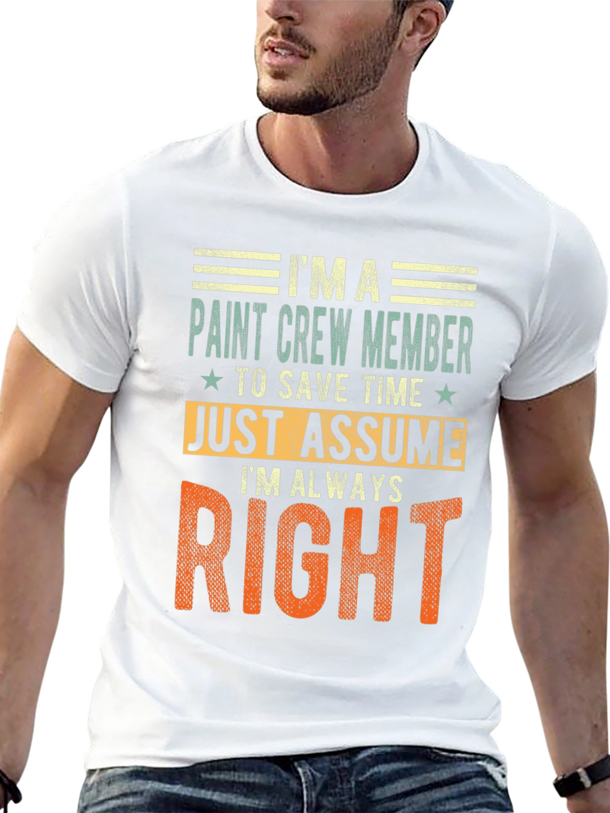 Paint Crew Member Always Right T-Shirt