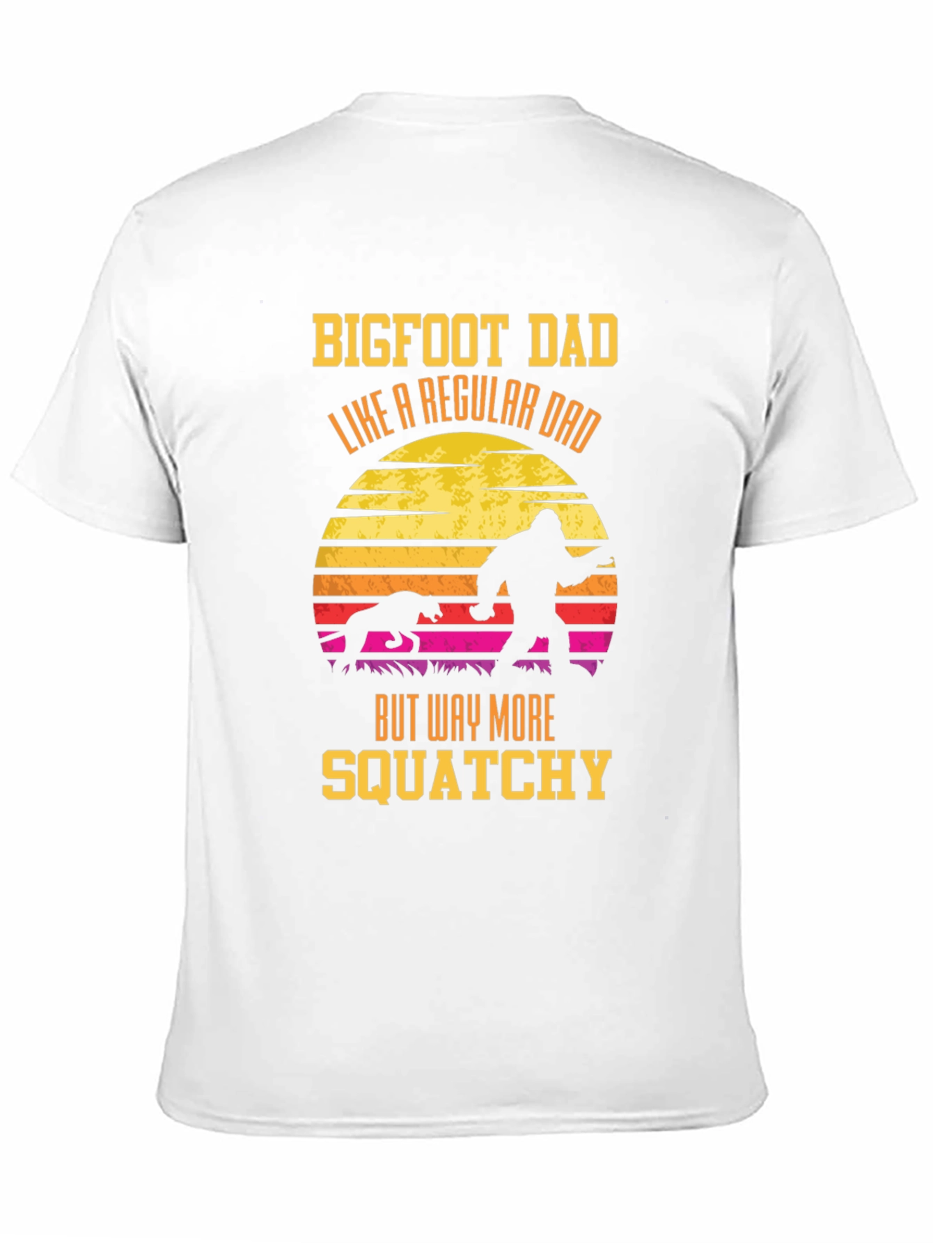 Bigfoot Dad Squatchy T-Shirt