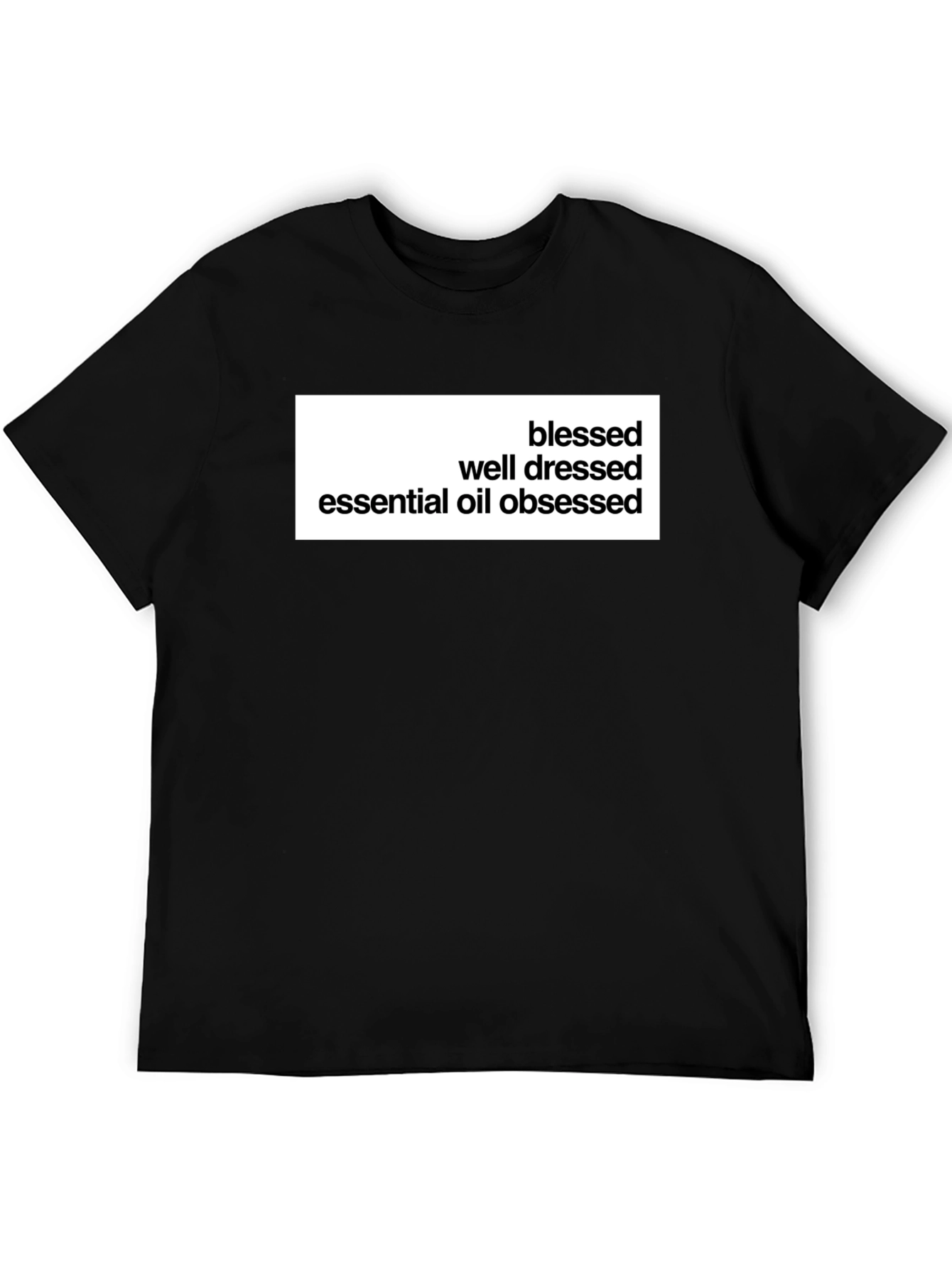 Blessed Well Dressed Essential Oil Obsessed Tee