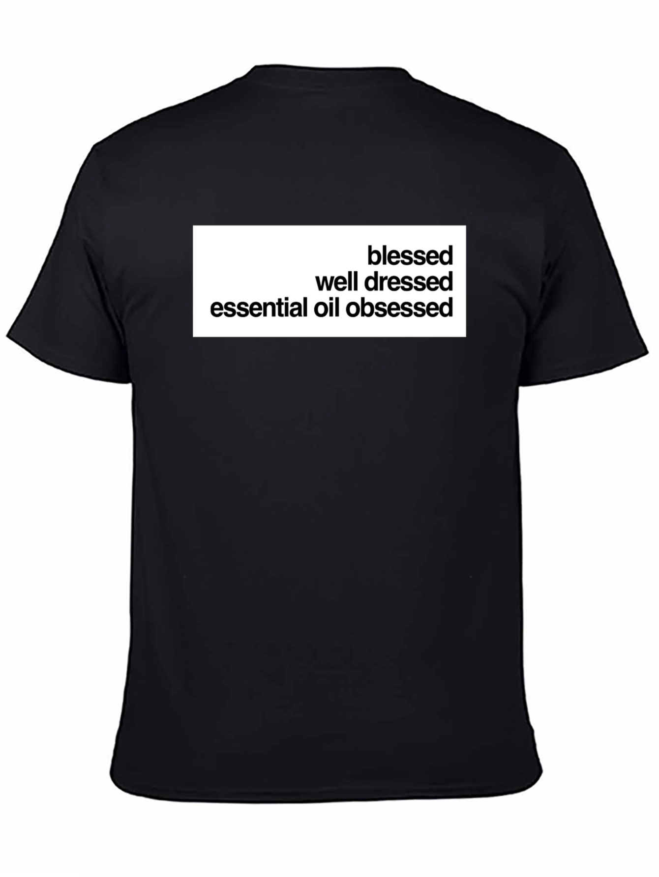 Blessed Well Dressed Essential Oil Obsessed Tee