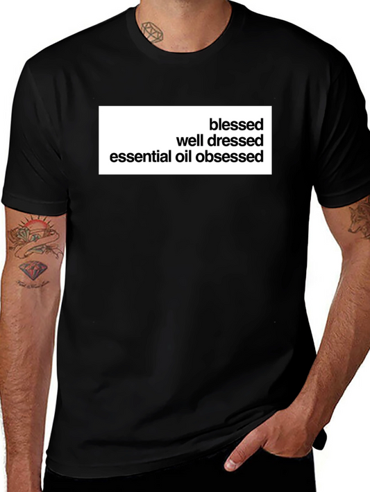 Blessed Well Dressed Essential Oil Obsessed Tee