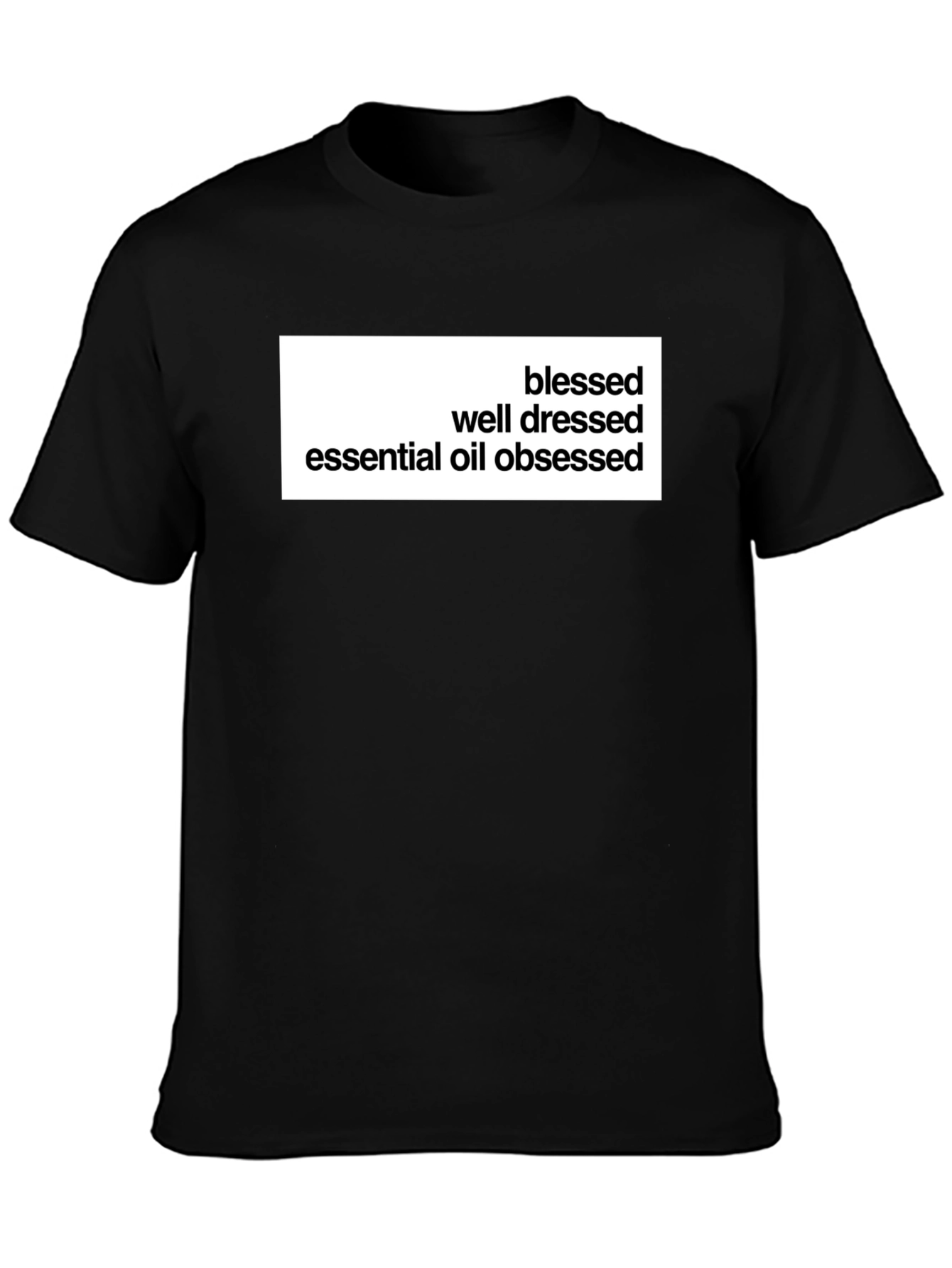Blessed Well Dressed Essential Oil Obsessed Tee