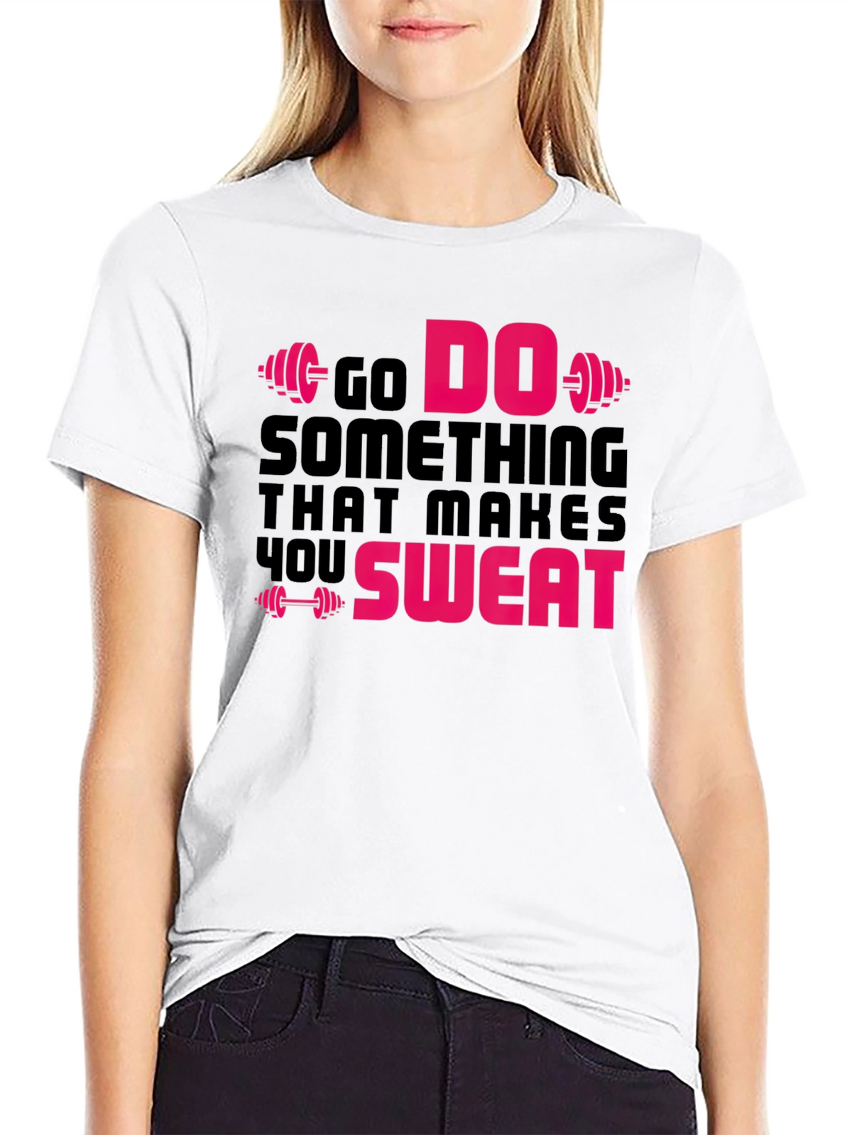 Go Do Something That Makes You Sweat Gym T-Shirt