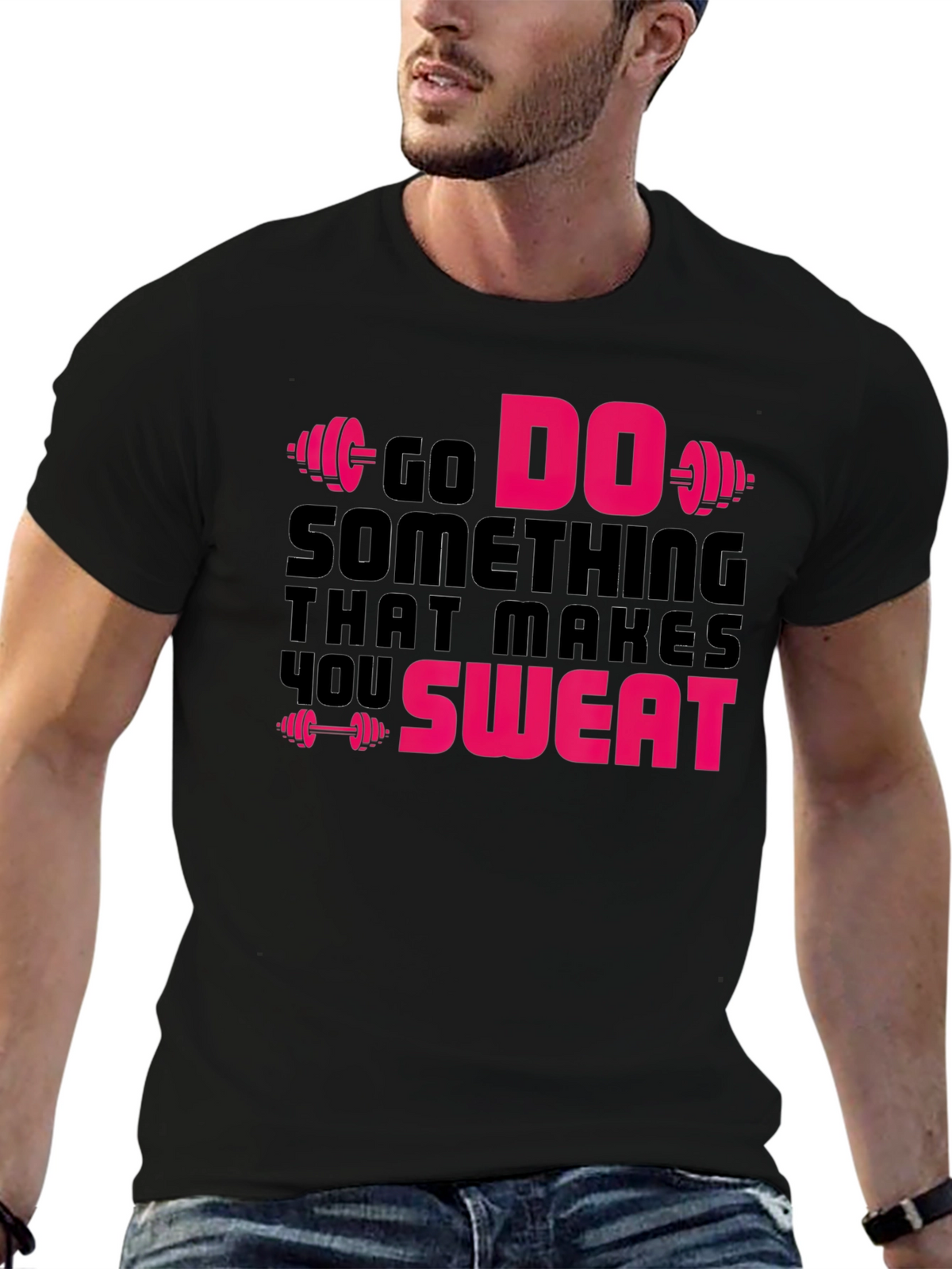Go Do Something That Makes You Sweat Gym T-Shirt