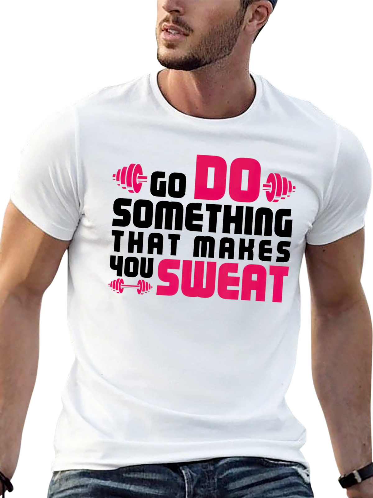 Go Do Something That Makes You Sweat Gym T-Shirt